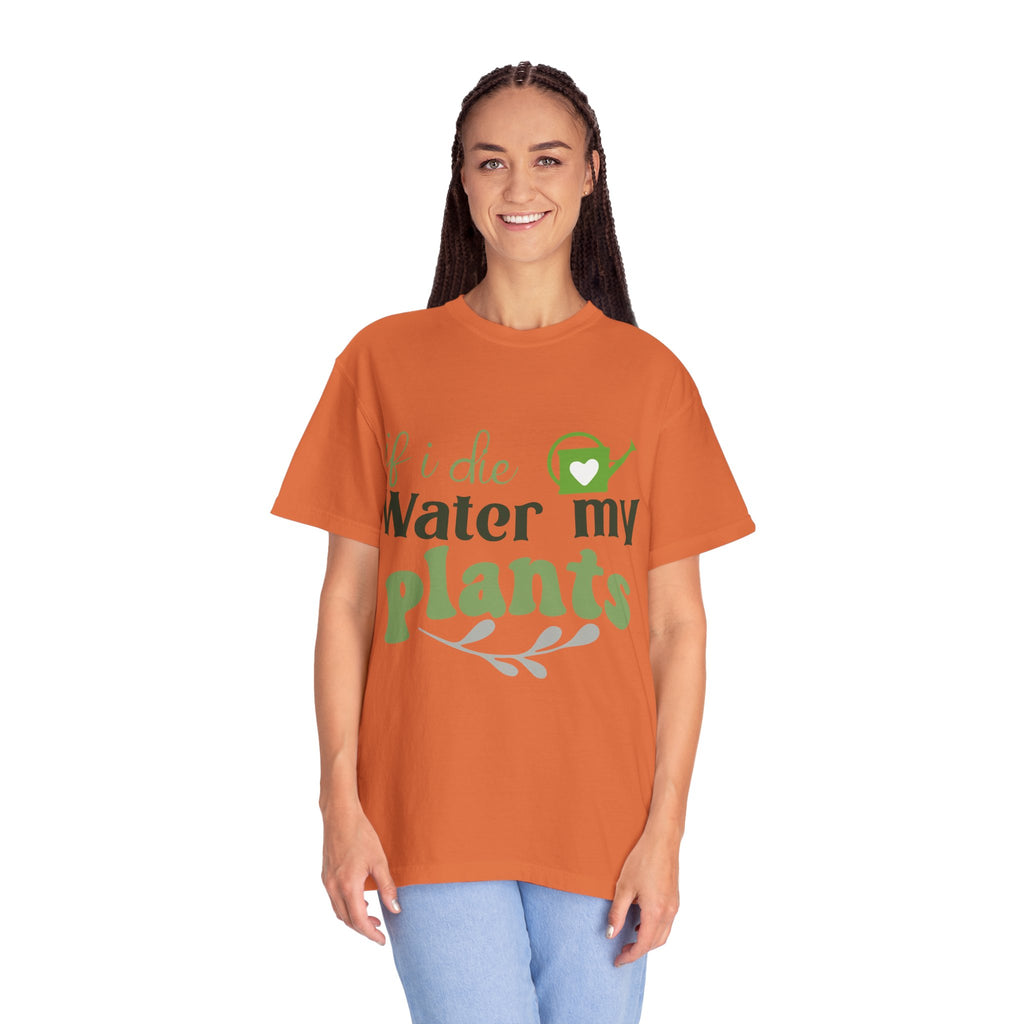 If I Die Water My Plants T-shirt | Plant Lover Tee