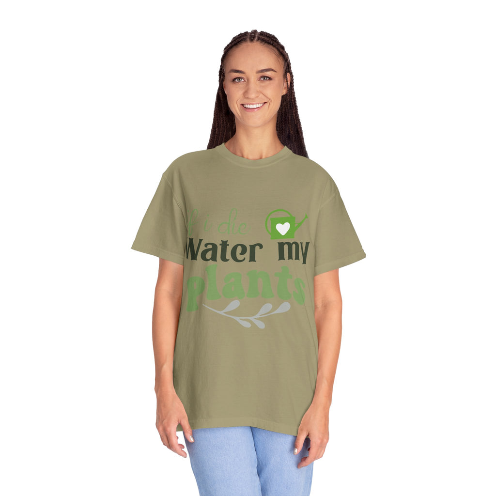 If I Die Water My Plants T-shirt | Plant Lover Tee