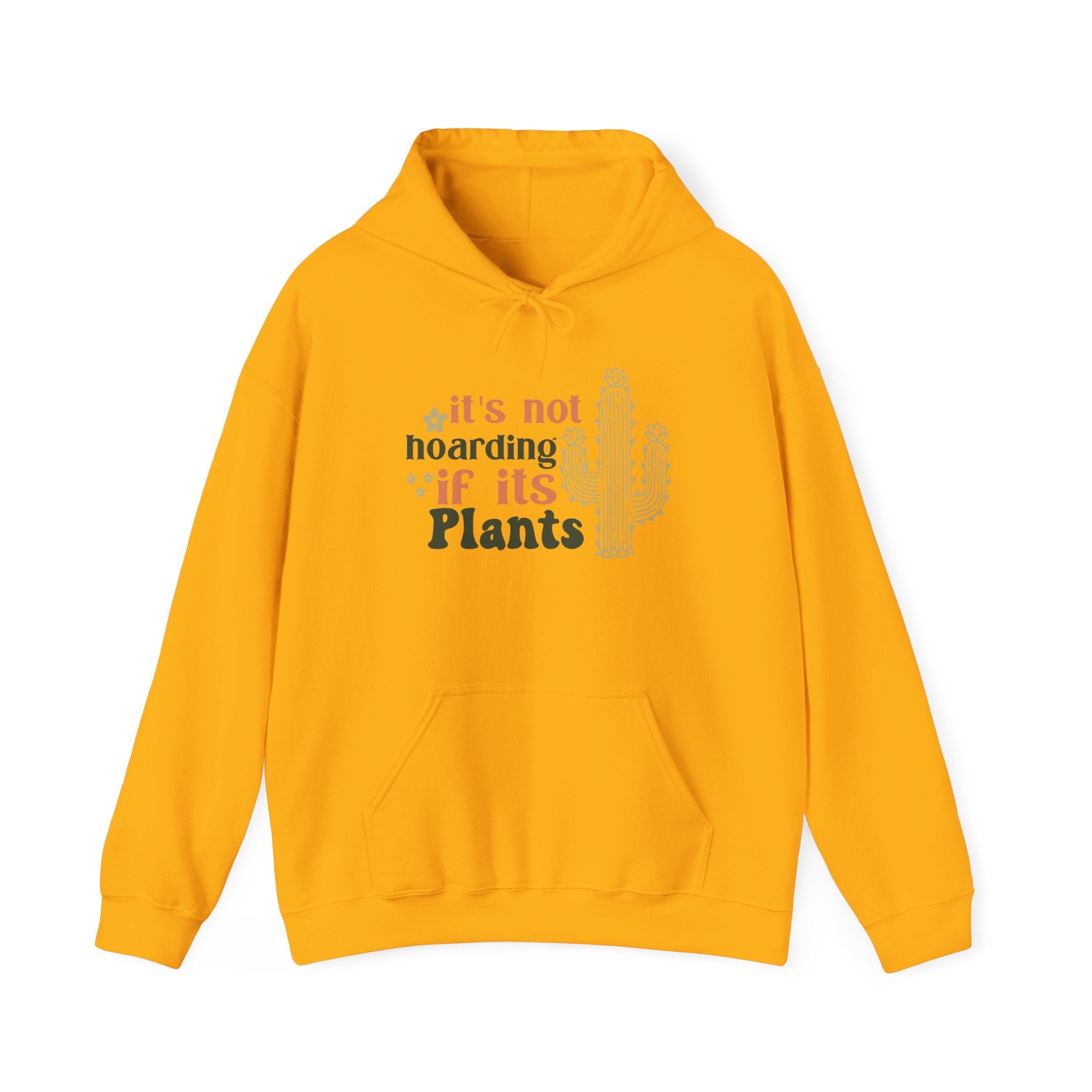 It's Not Hoarding If It's Plants Hoodie | Cactus Plant Lover Sweatshirt