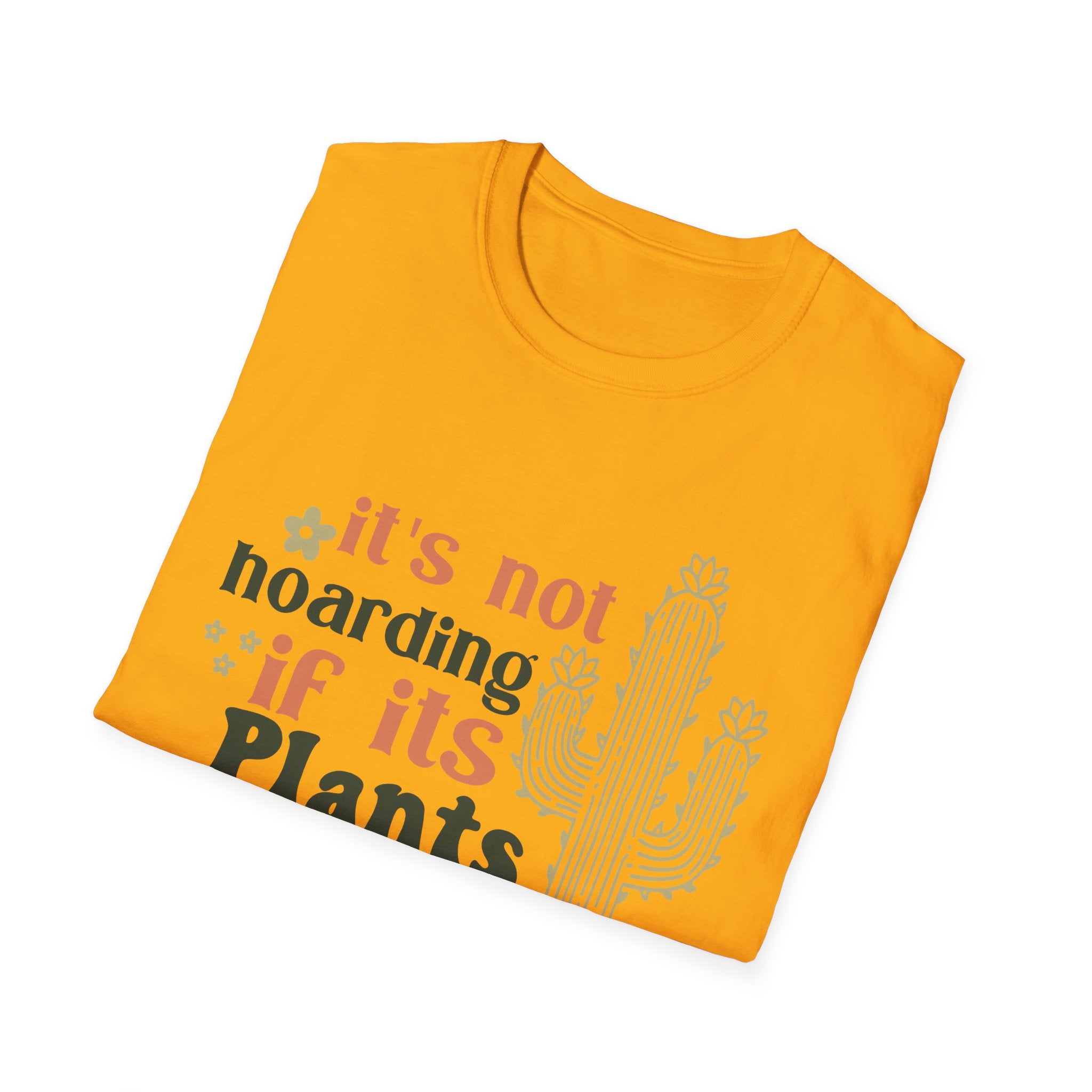 It's not hoarding if it's Plants T-Shirt | Cactus Plant Lover Tee