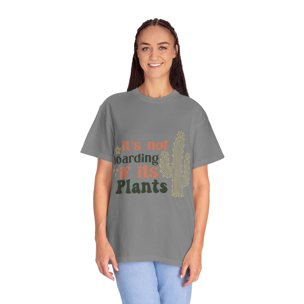 It's not hoarding if its Plants T-shirt | Cactus Plant Lover Graphic Tee