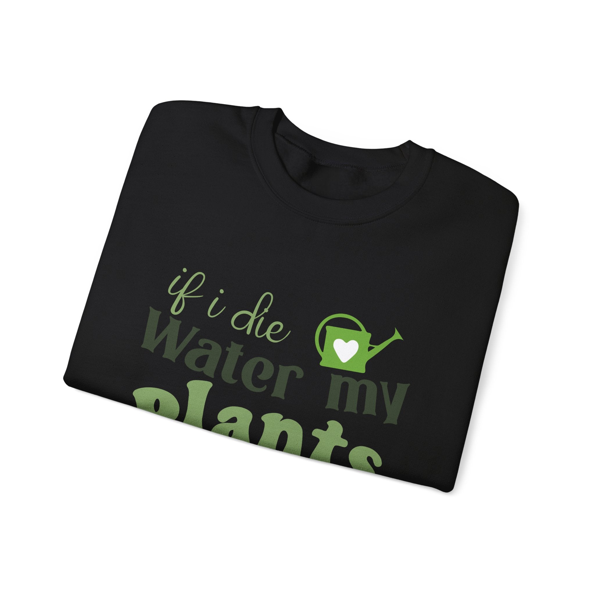 If I Die Water My Plants sweatshirt | Plant Lover Crewneck