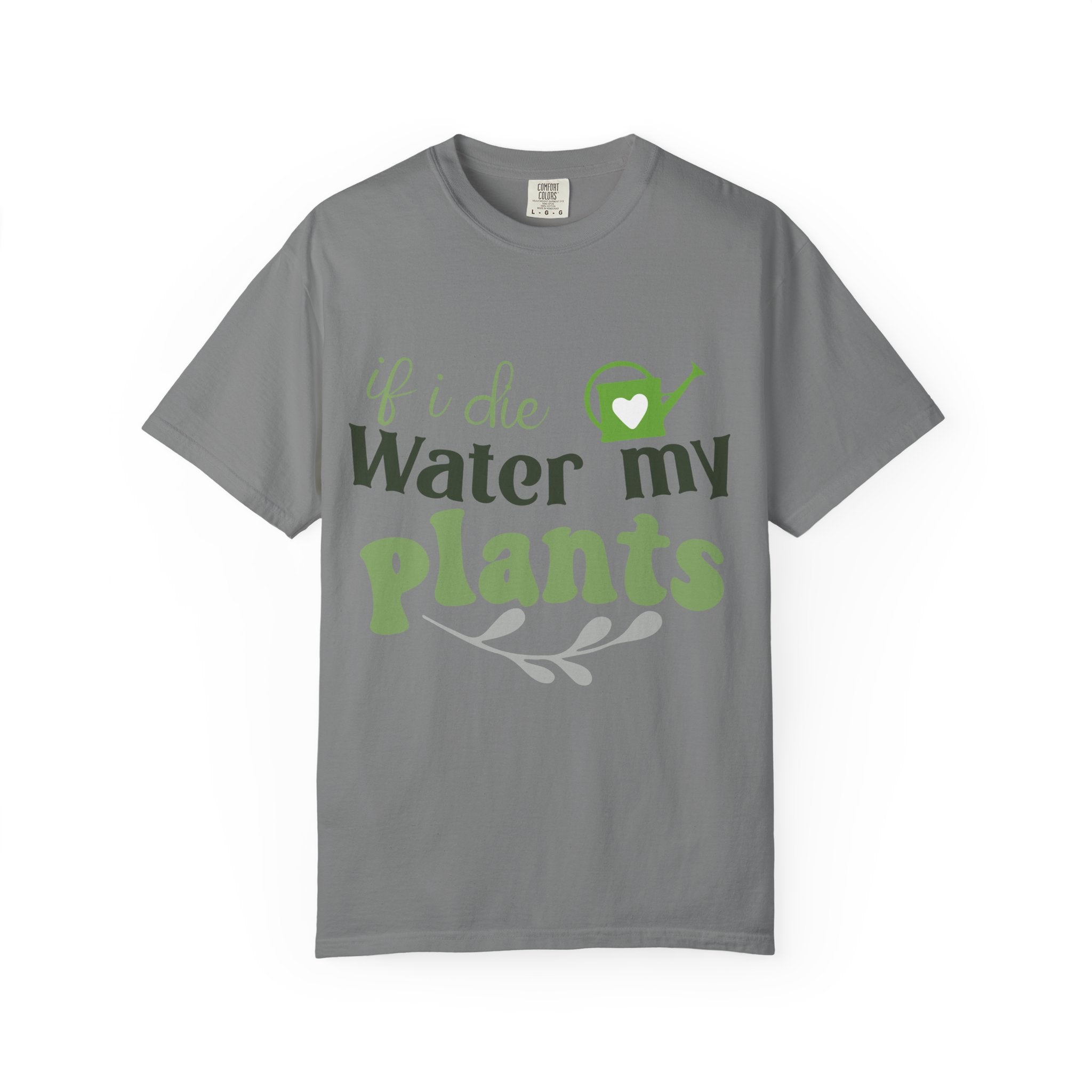If I Die Water My Plants T-shirt | Plant Lover Tee