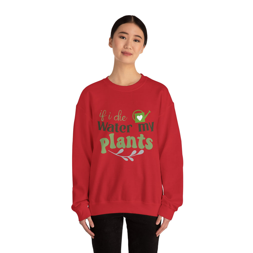 If I Die Water My Plants sweatshirt | Plant Lover Crewneck
