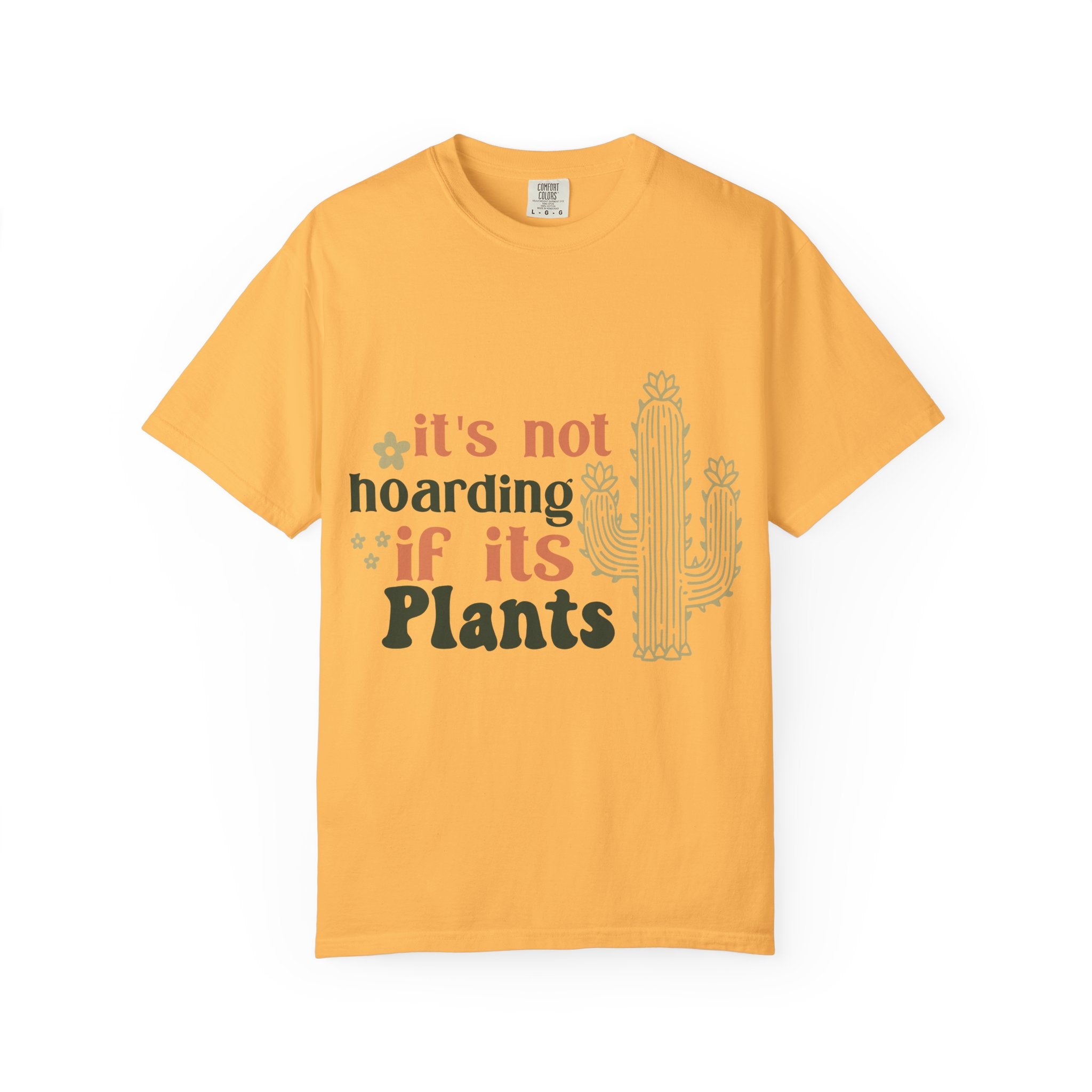 It's not hoarding if its Plants T-shirt | Cactus Plant Lover Graphic Tee