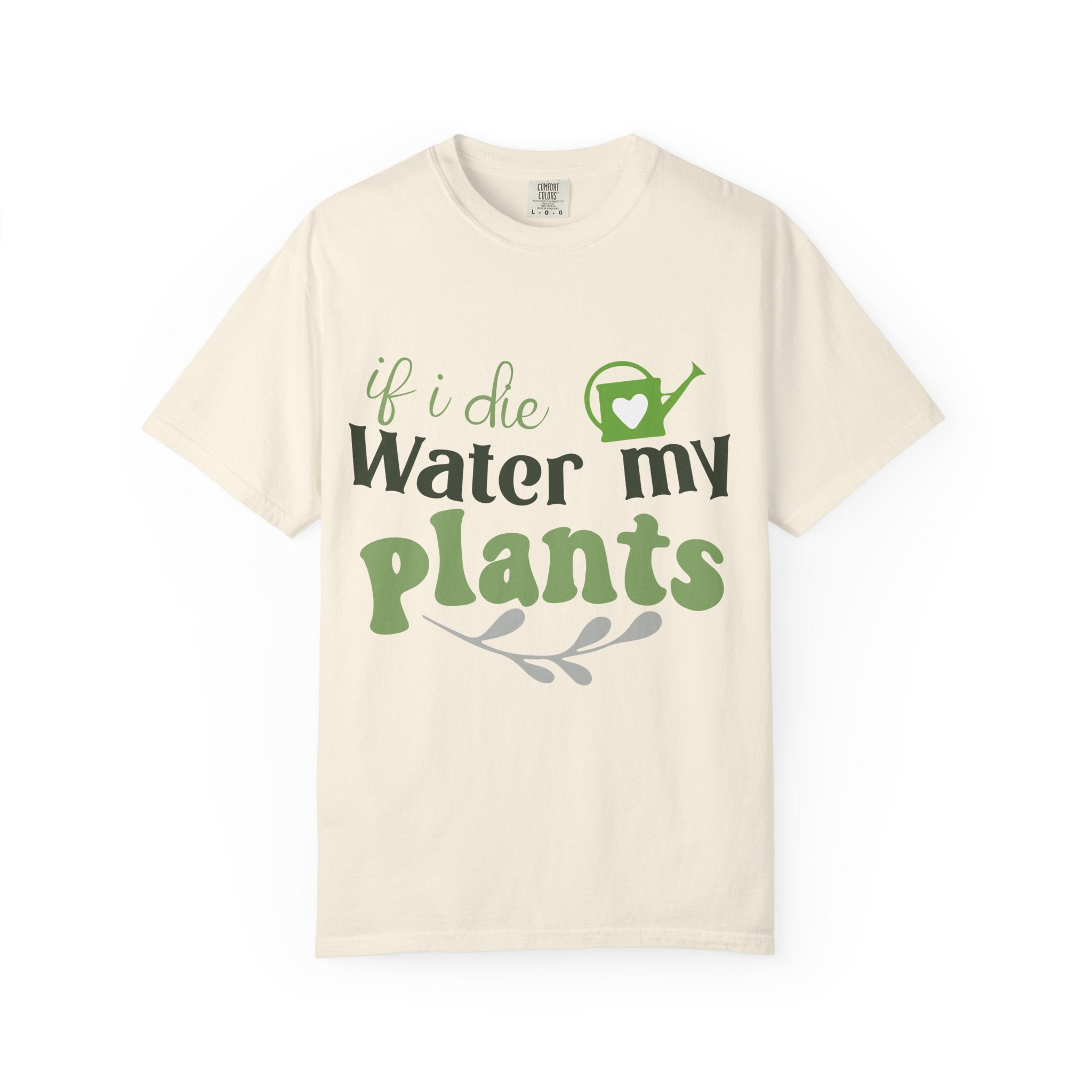 If I Die Water My Plants T-shirt | Plant Lover Tee