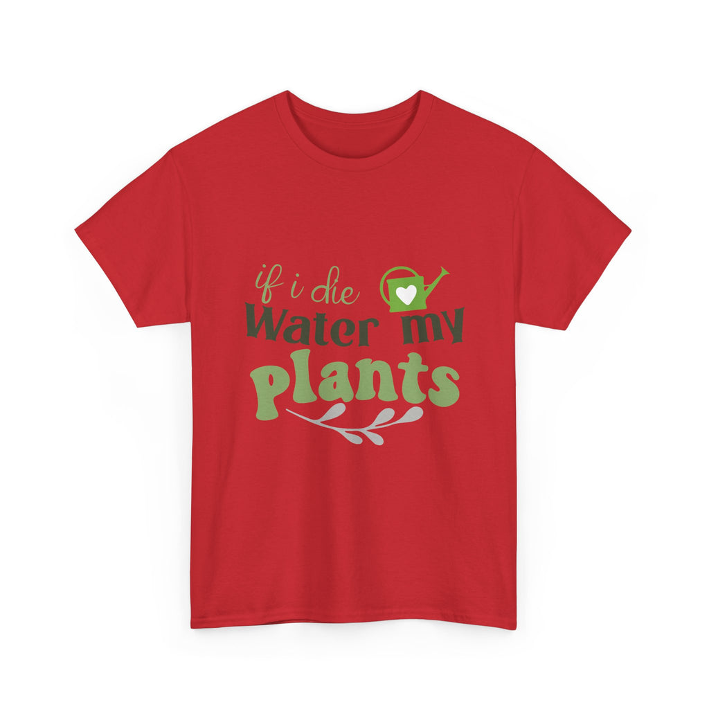 If I Die Water My Plants tee | Plant Lover T-shirt, Gardening Shirt