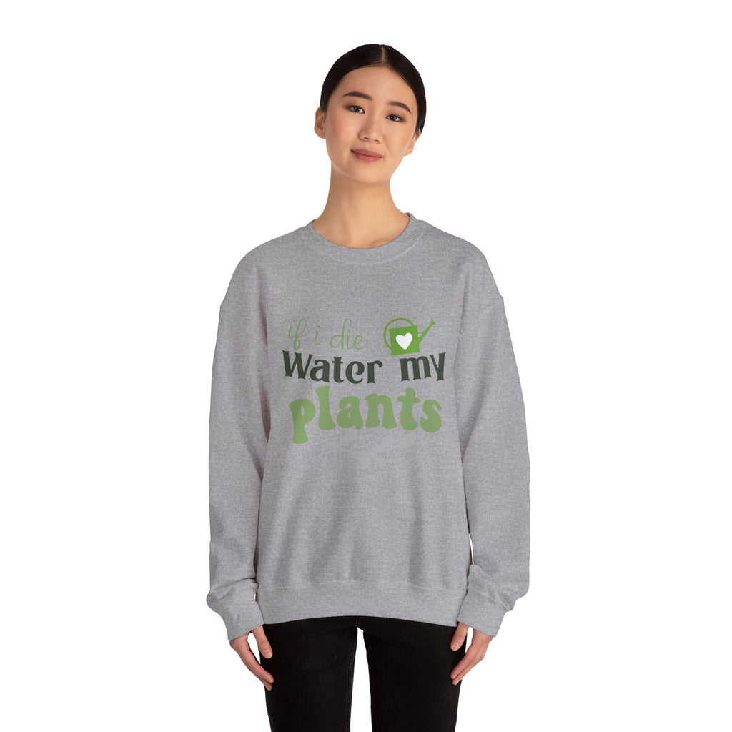 If I Die Water My Plants sweatshirt | Plant Lover Crewneck