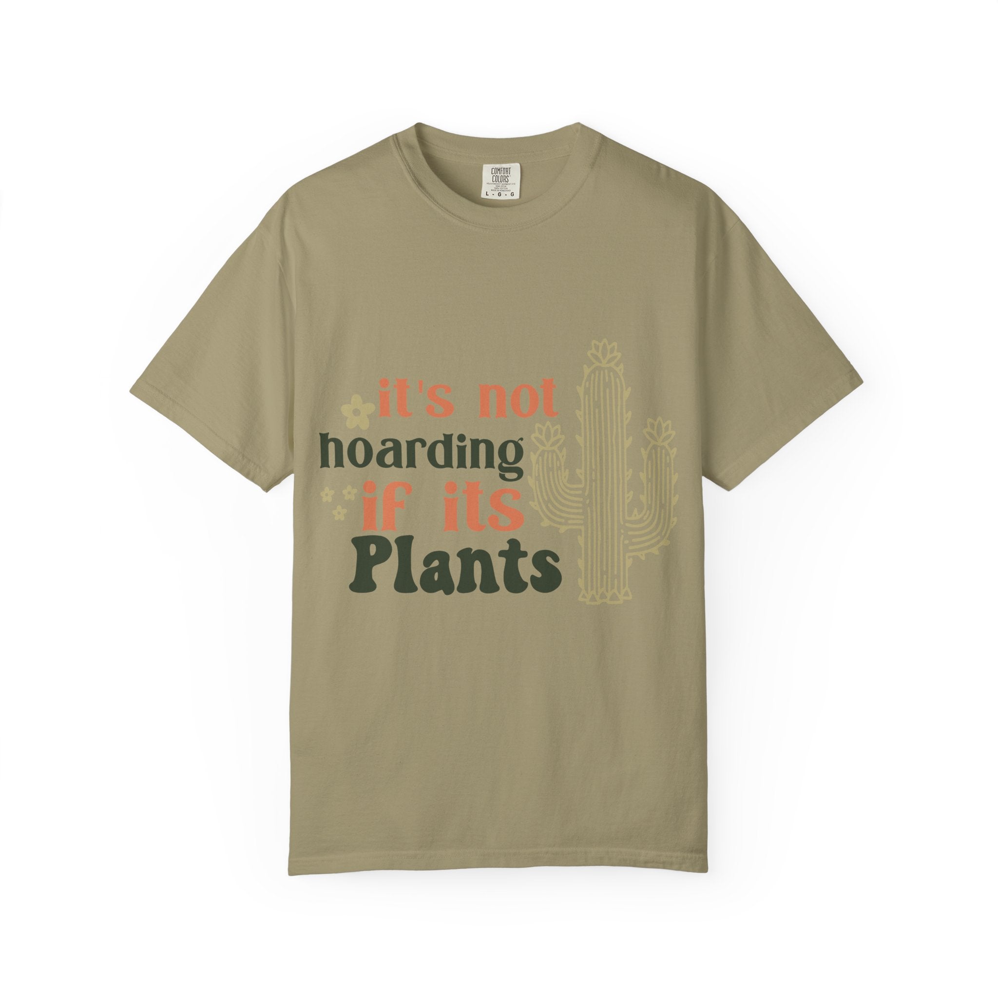 It's not hoarding if its Plants T-shirt | Cactus Plant Lover Graphic Tee