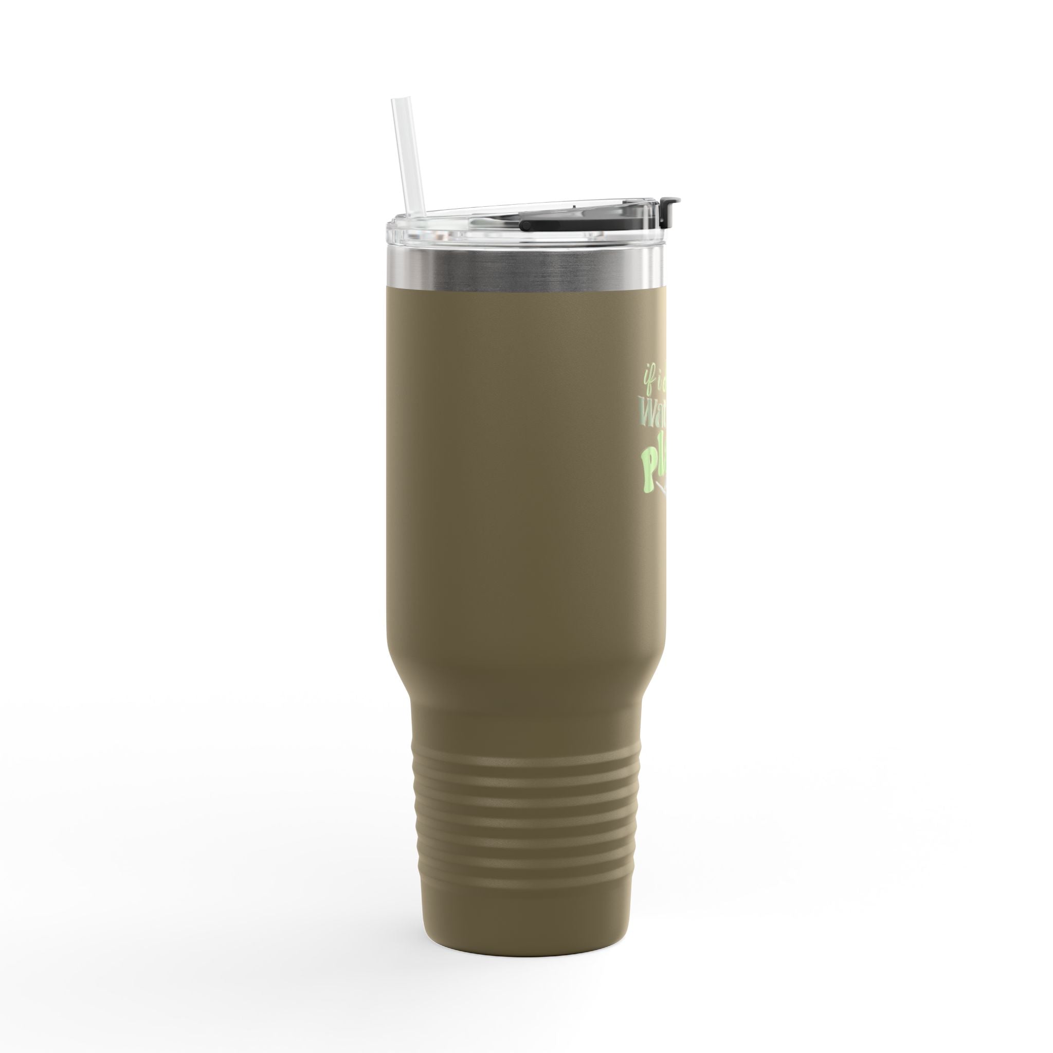 If I Die Water My Plants insulated travel mug | 40oz
