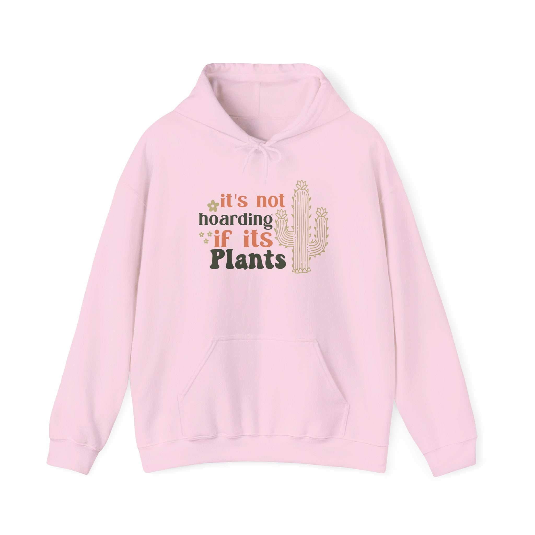 It's Not Hoarding If It's Plants Hoodie | Cactus Plant Lover Sweatshirt