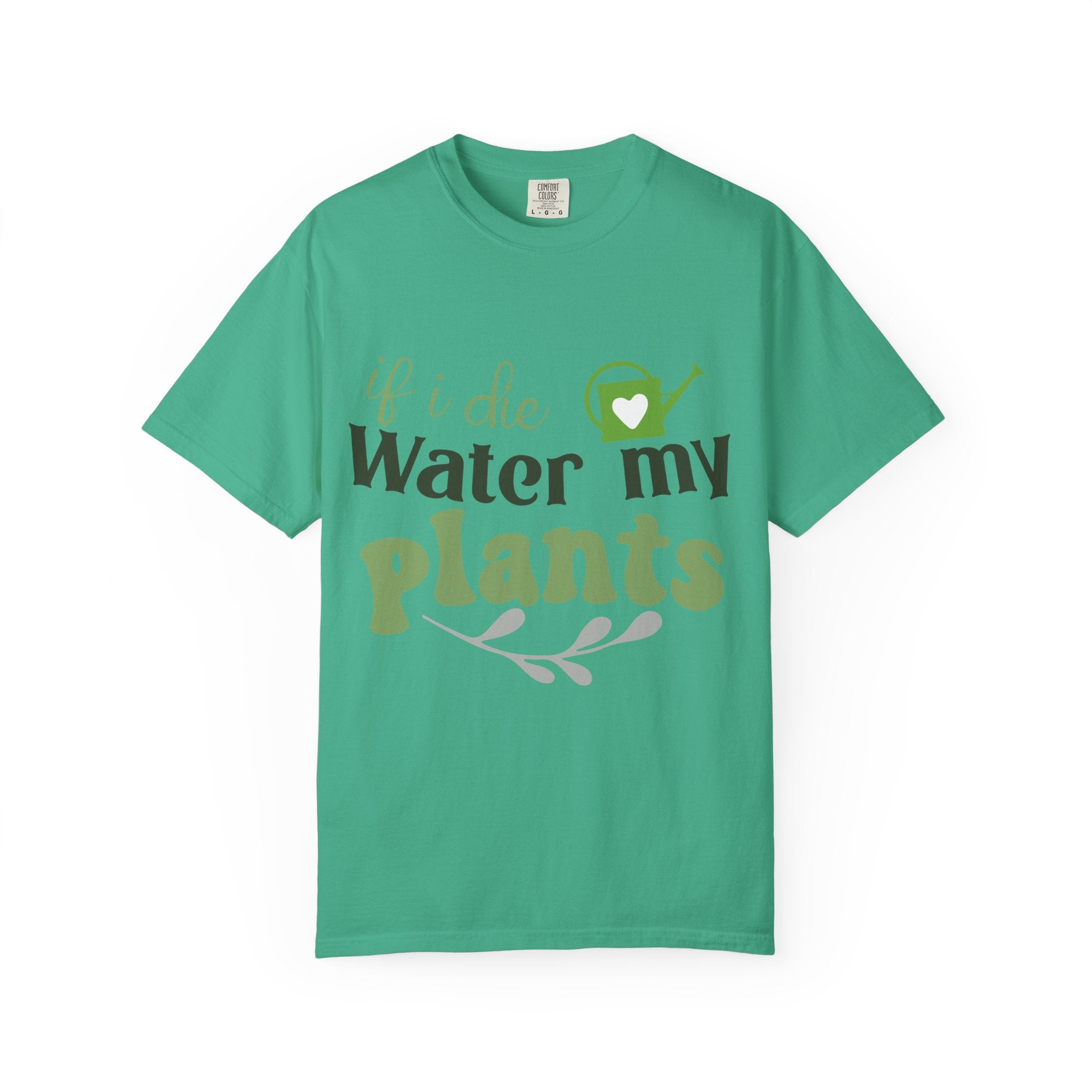 If I Die Water My Plants T-shirt | Plant Lover Tee