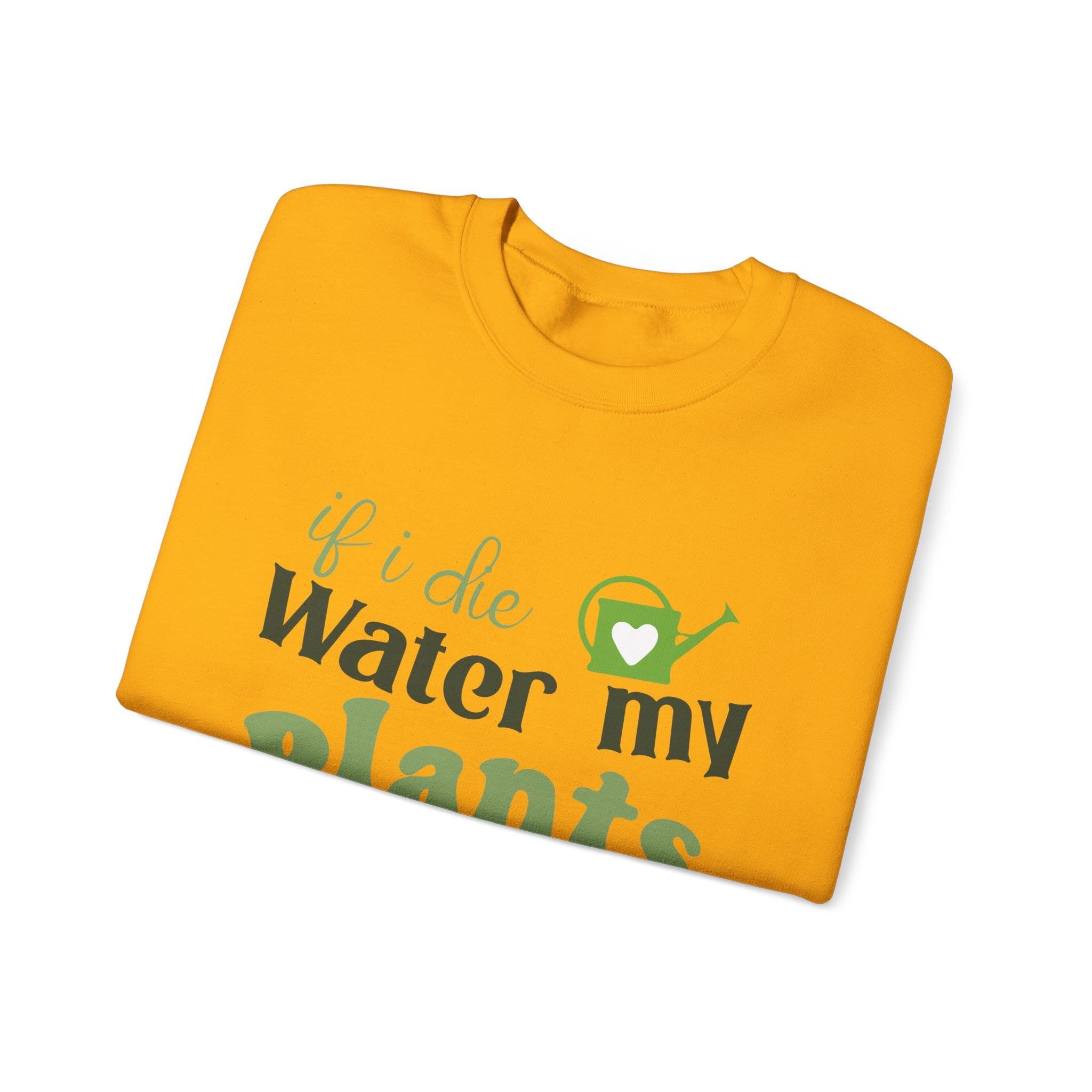 If I Die Water My Plants sweatshirt | Plant Lover Crewneck