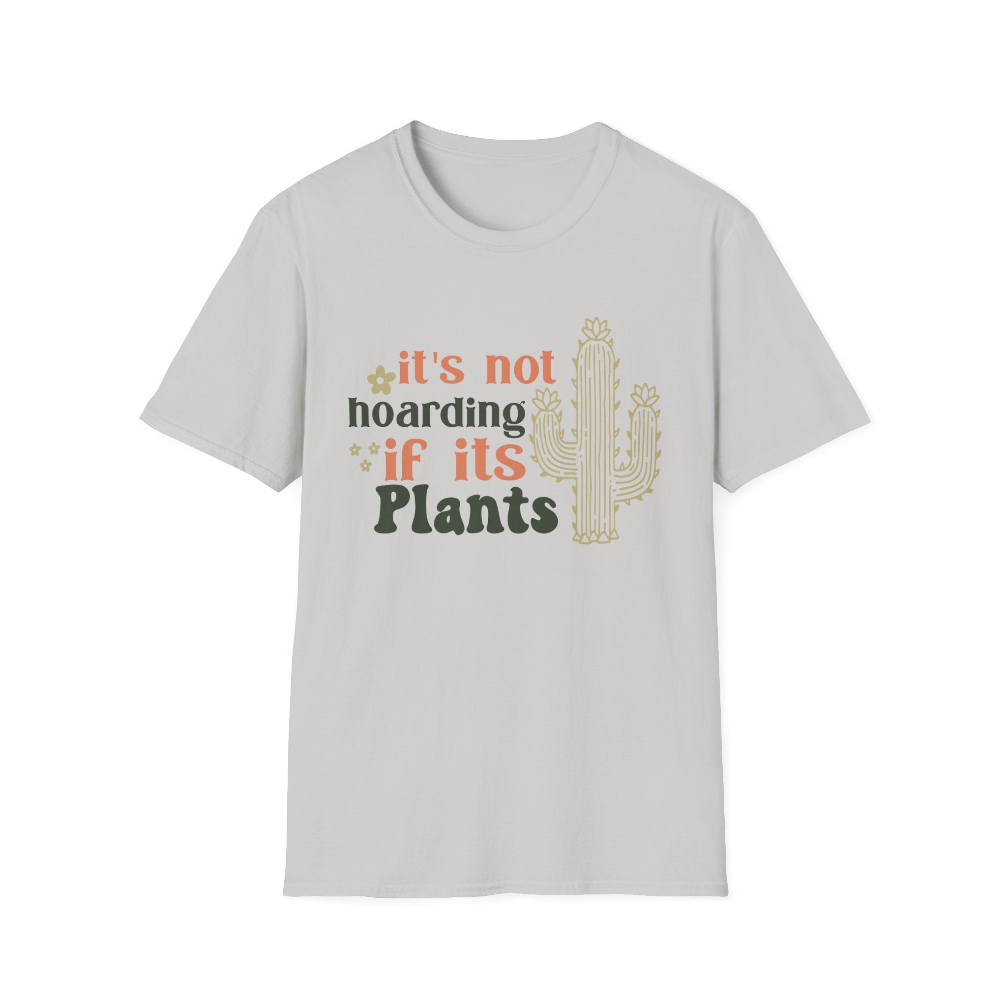 It's not hoarding if it's Plants T-Shirt | Cactus Plant Lover Tee
