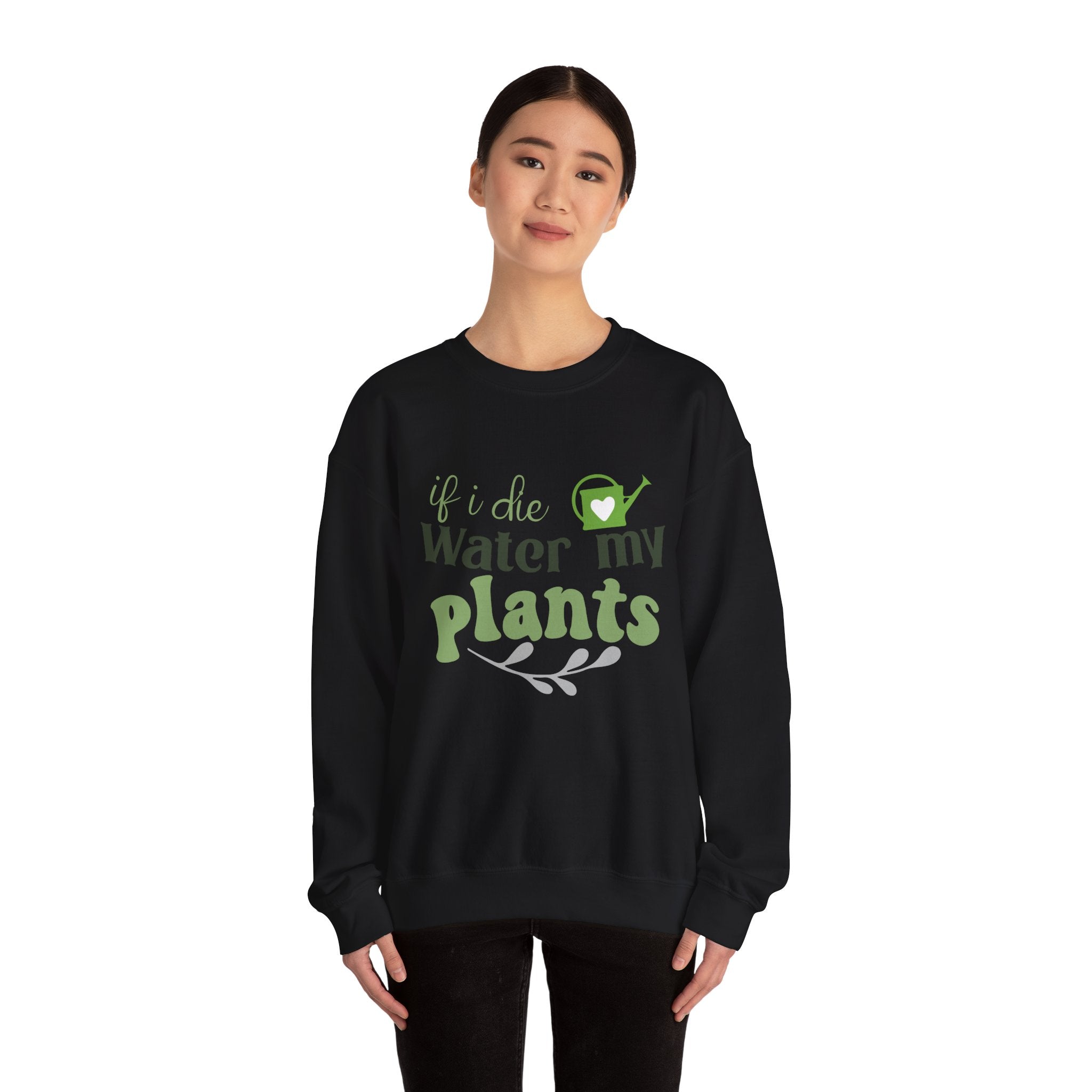 If I Die Water My Plants sweatshirt | Plant Lover Crewneck