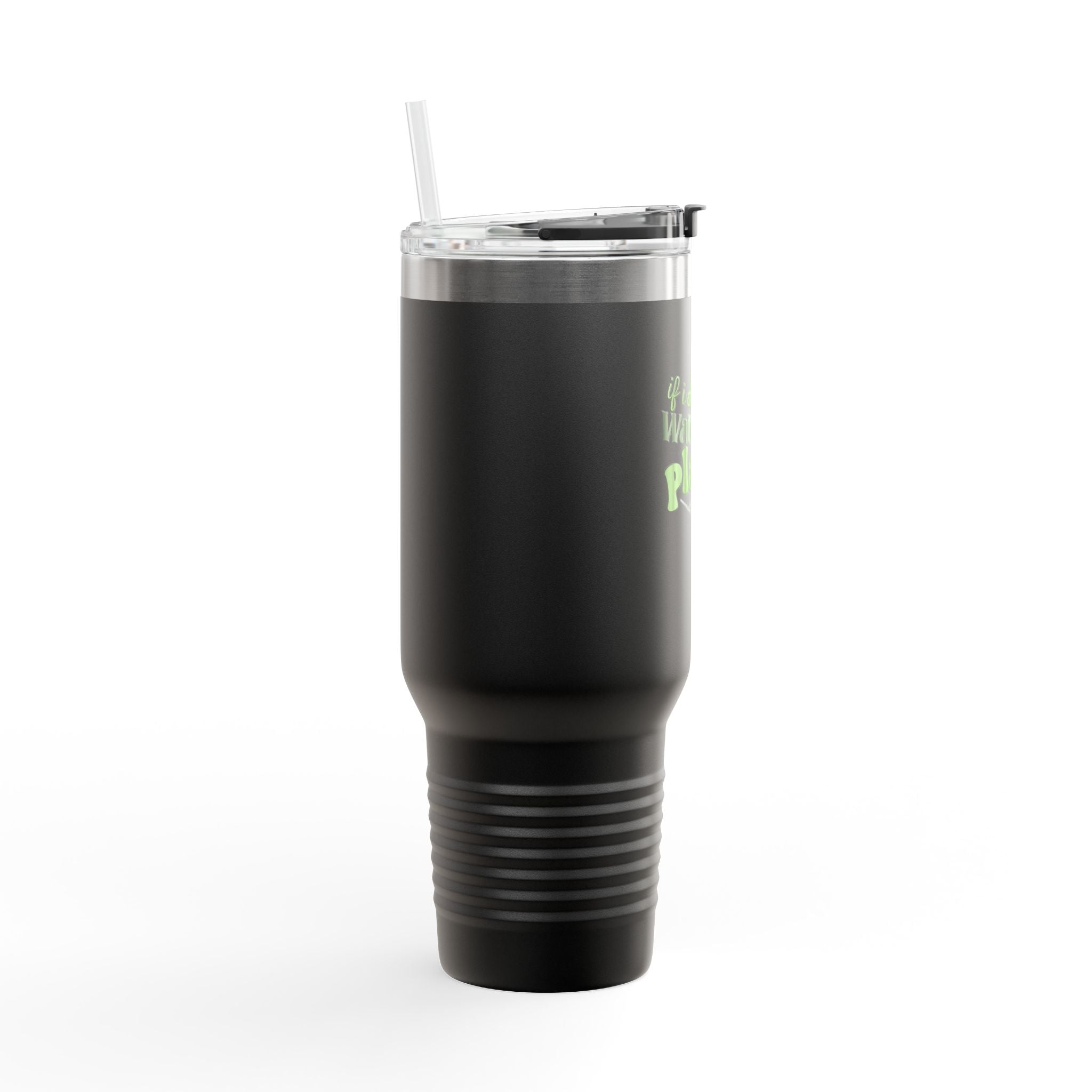 If I Die Water My Plants insulated travel mug | 40oz