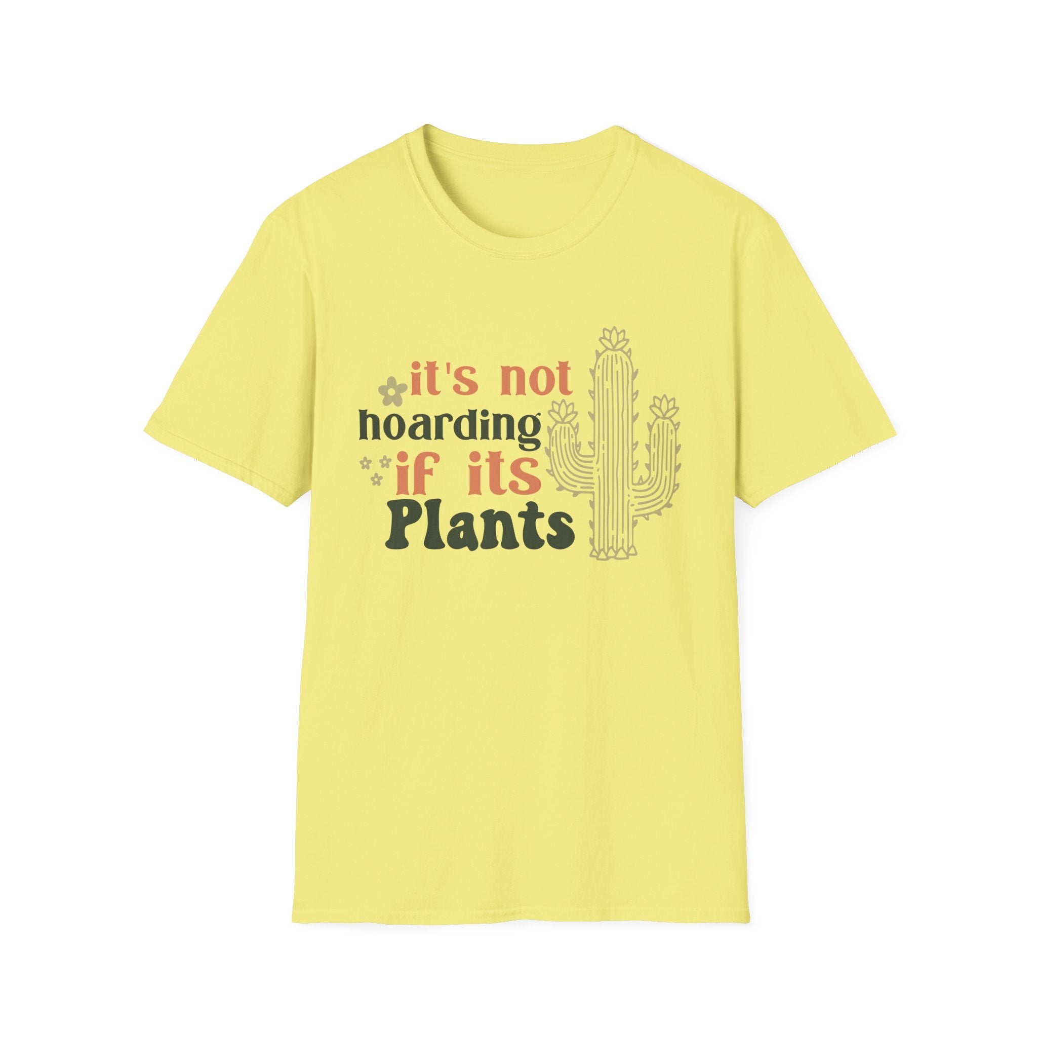 It's not hoarding if it's Plants T-Shirt | Cactus Plant Lover Tee