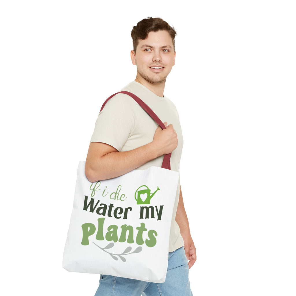 If I Die Water My Plants tote bag | Plant Lover Gardening Tote