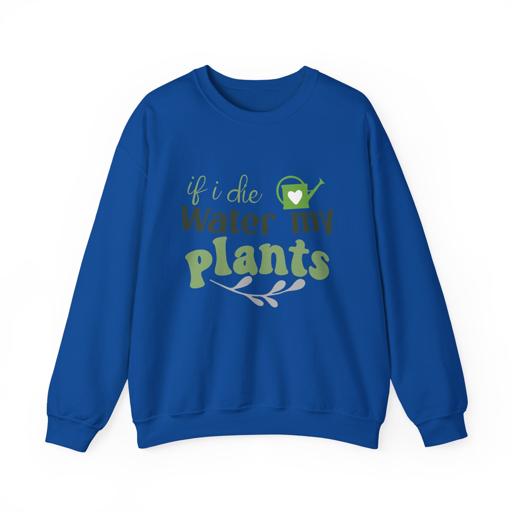 If I Die Water My Plants sweatshirt | Plant Lover Crewneck