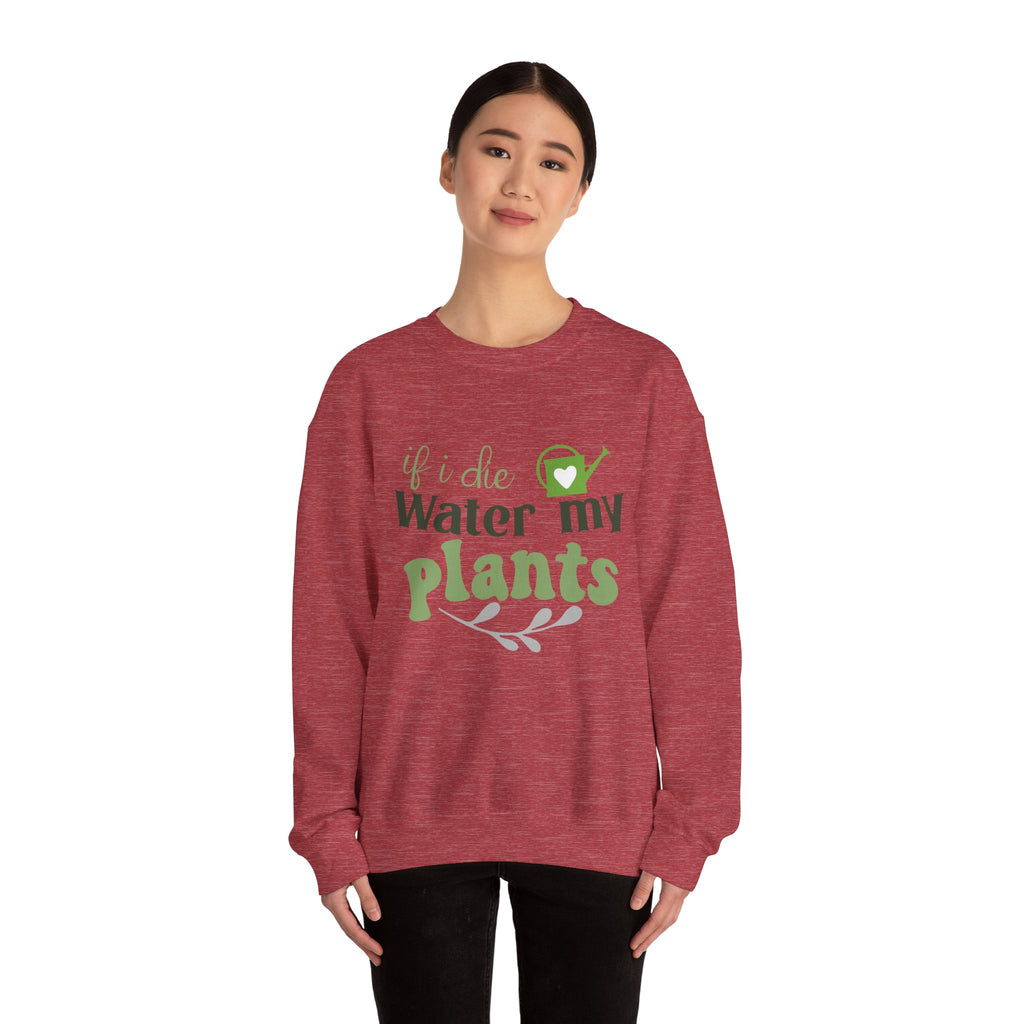 If I Die Water My Plants sweatshirt | Plant Lover Crewneck