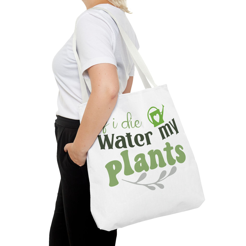 If I Die Water My Plants tote bag | Plant Lover Gardening Tote