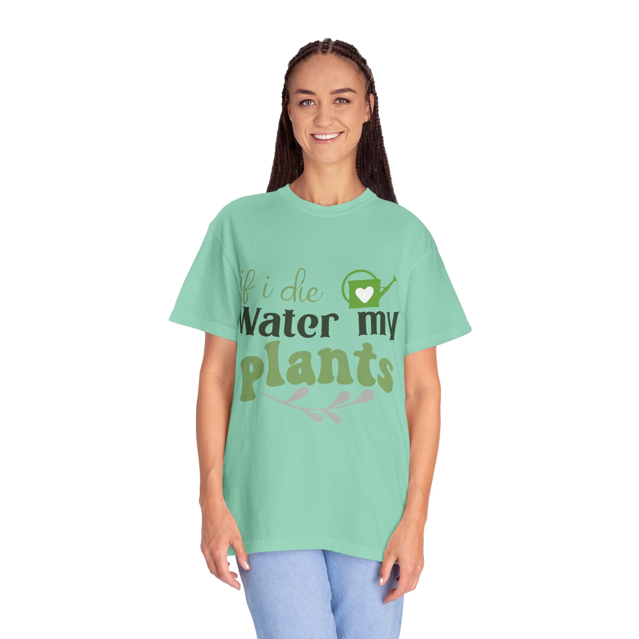 If I Die Water My Plants T-shirt | Plant Lover Tee