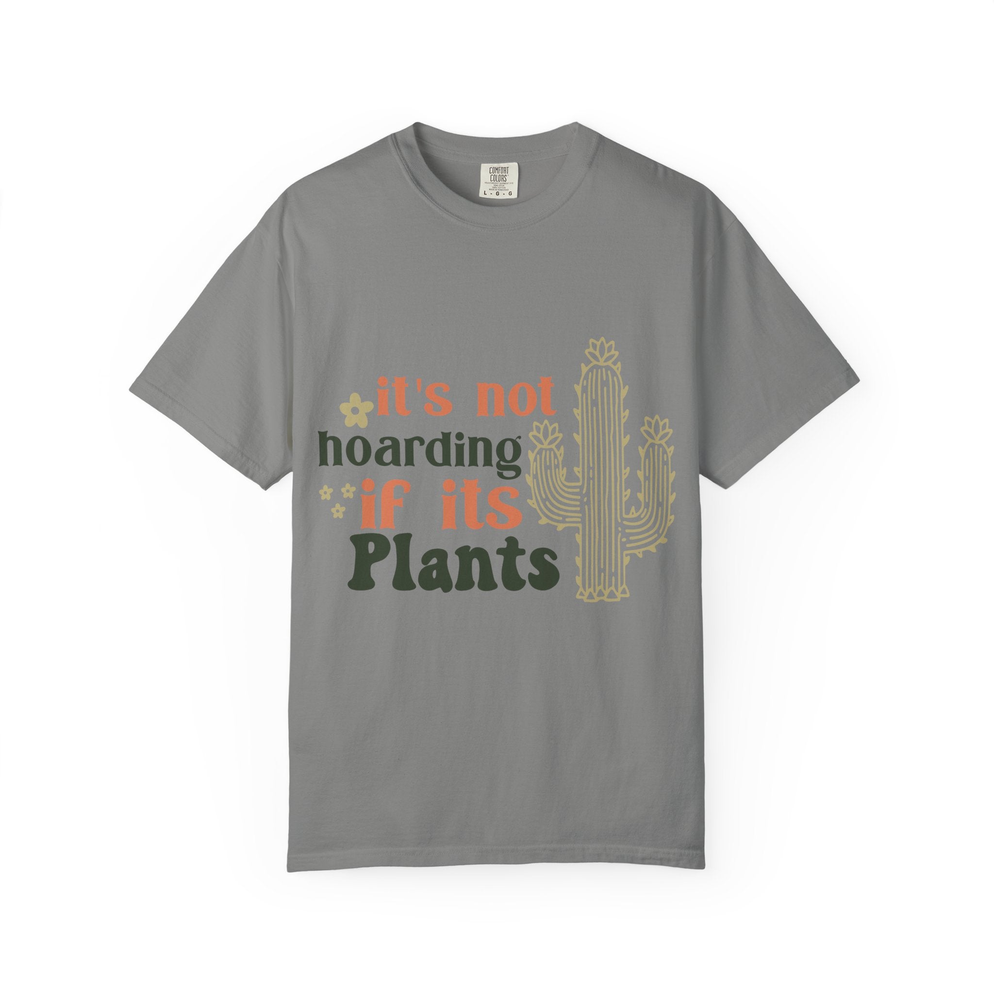 It's not hoarding if its Plants T-shirt | Cactus Plant Lover Graphic Tee
