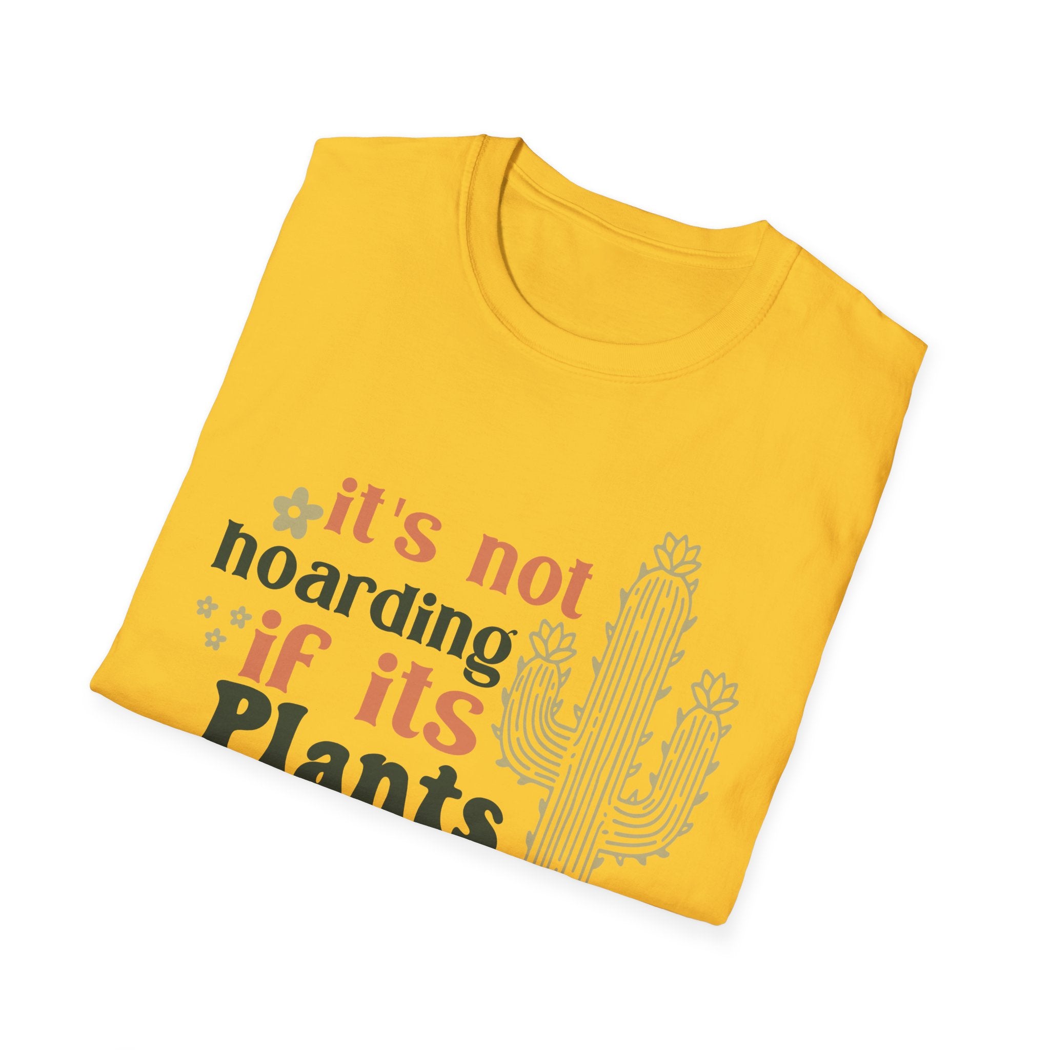 It's not hoarding if it's Plants T-Shirt | Cactus Plant Lover Tee