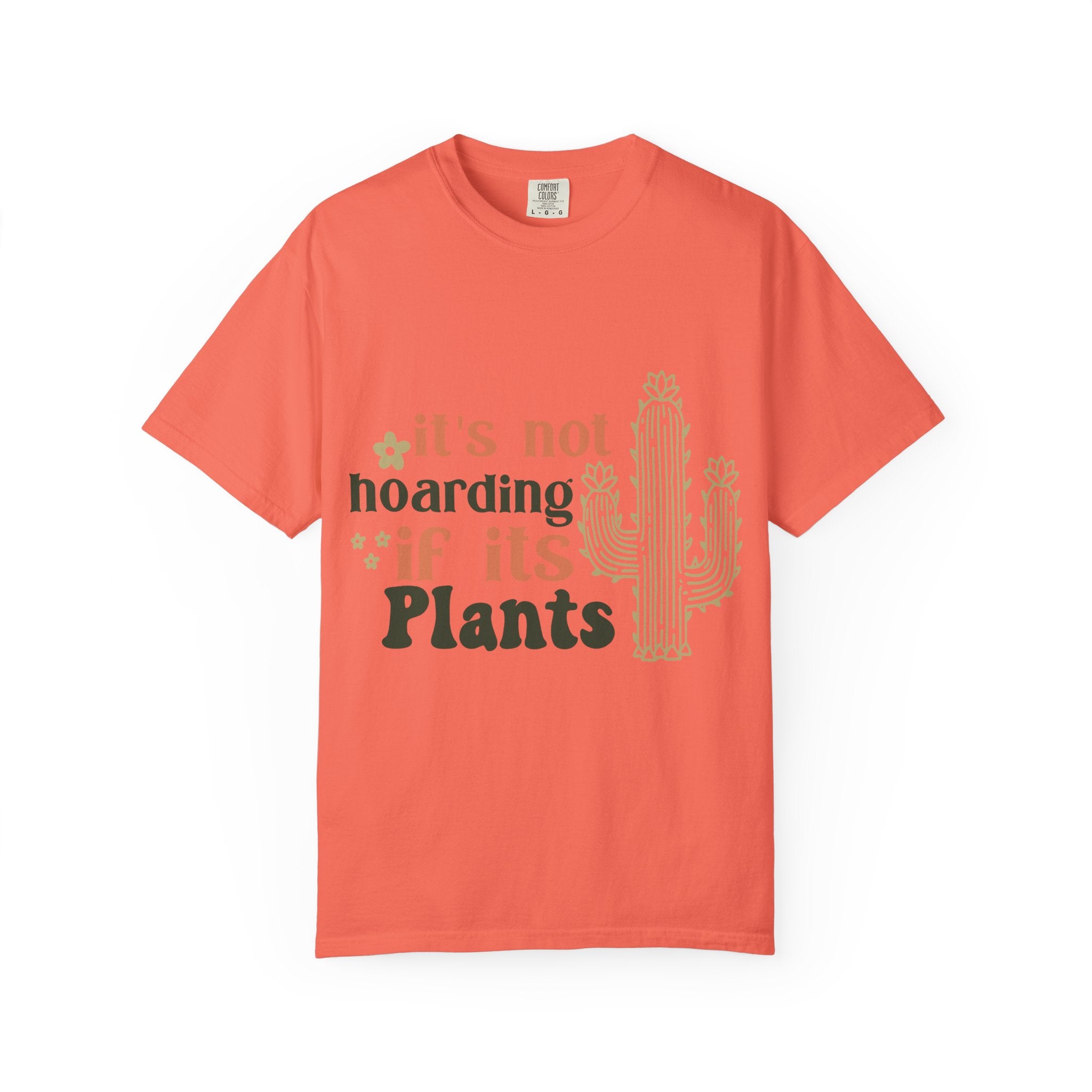 It's not hoarding if its Plants T-shirt | Cactus Plant Lover Graphic Tee