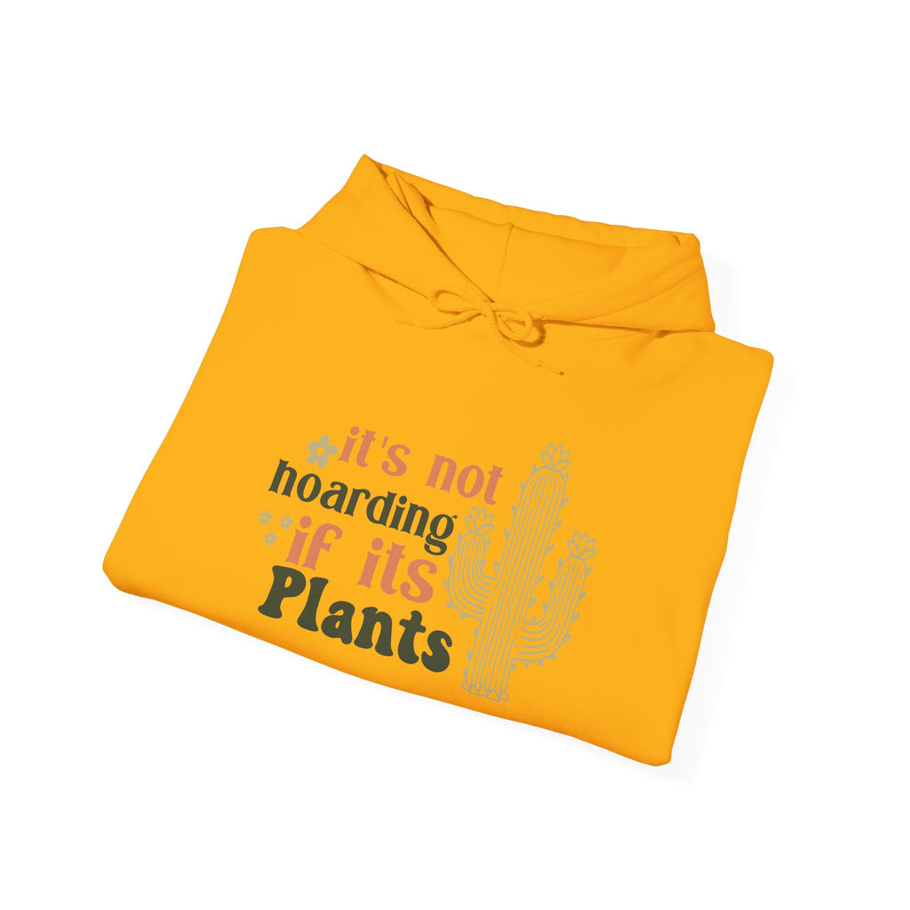 It's Not Hoarding If It's Plants Hoodie | Cactus Plant Lover Sweatshirt