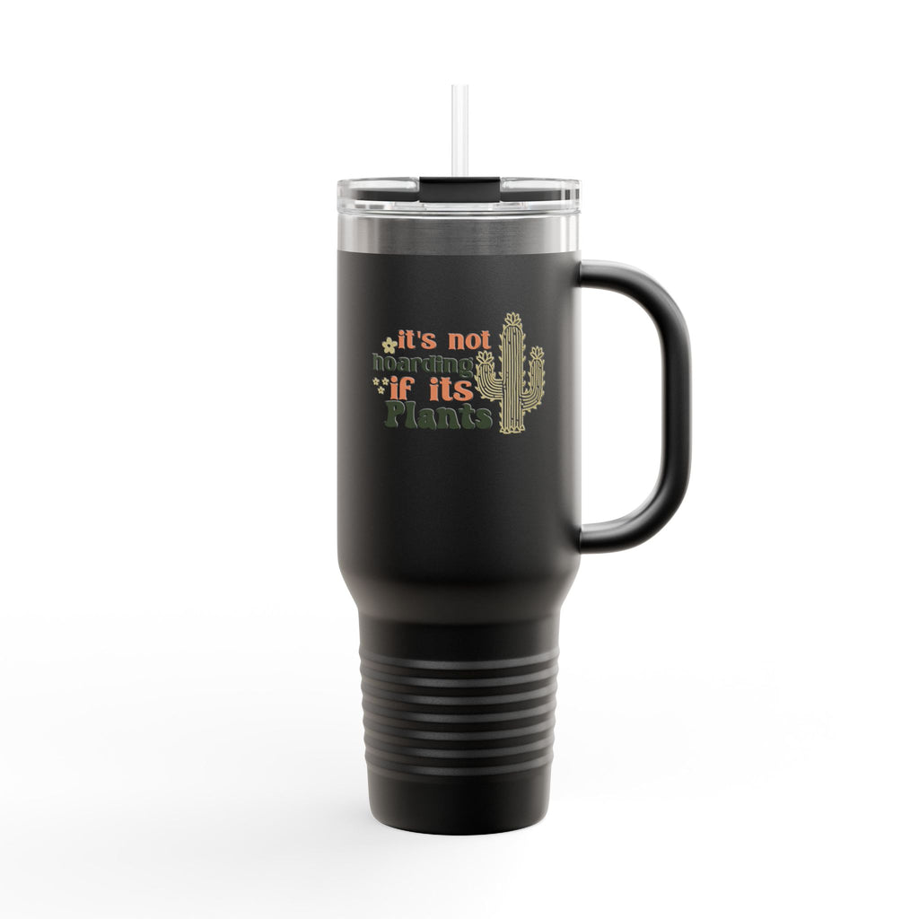 It's Not Hoarding If It's Plants 40oz Travel Mug | Cactus Plant Lover Tumbler