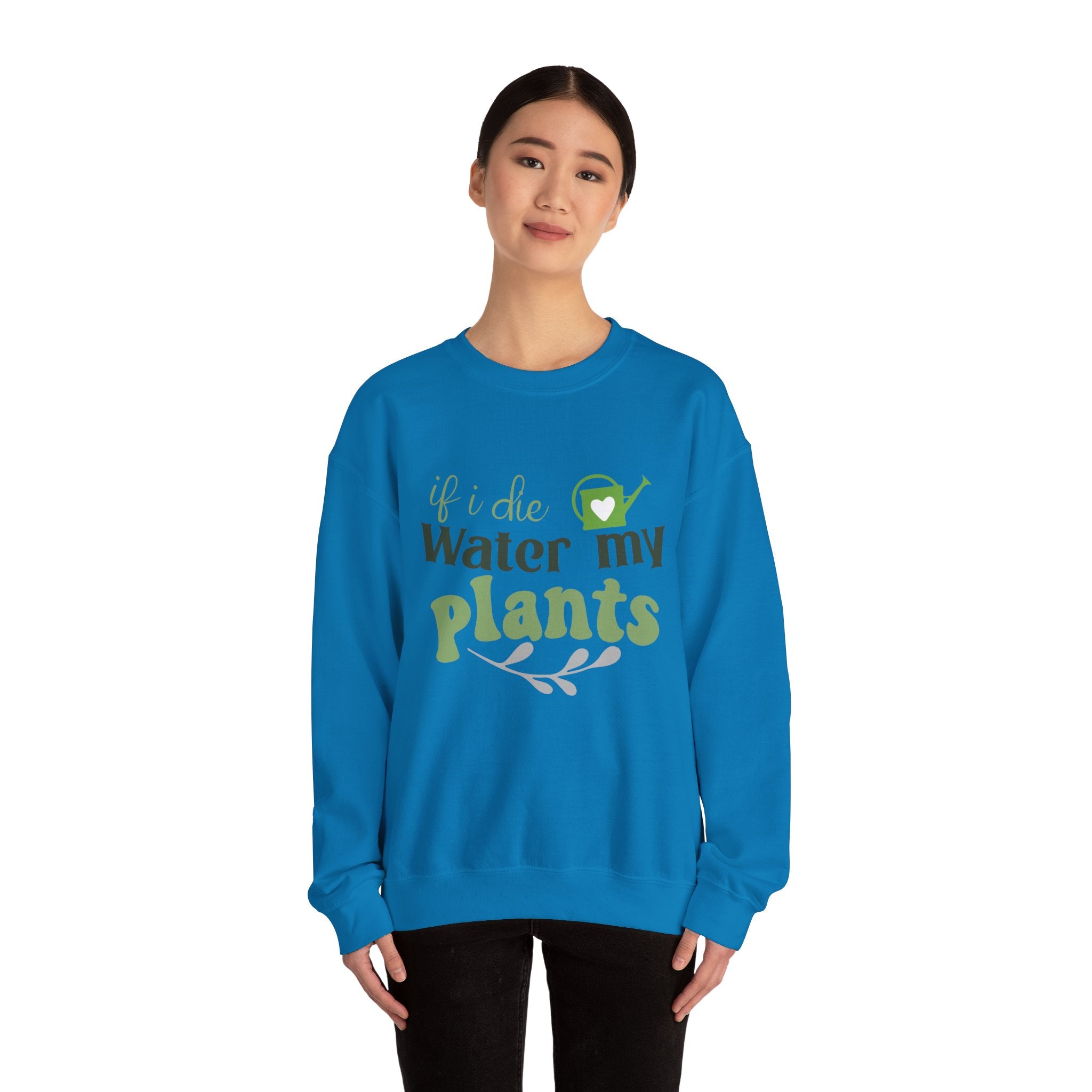 If I Die Water My Plants sweatshirt | Plant Lover Crewneck
