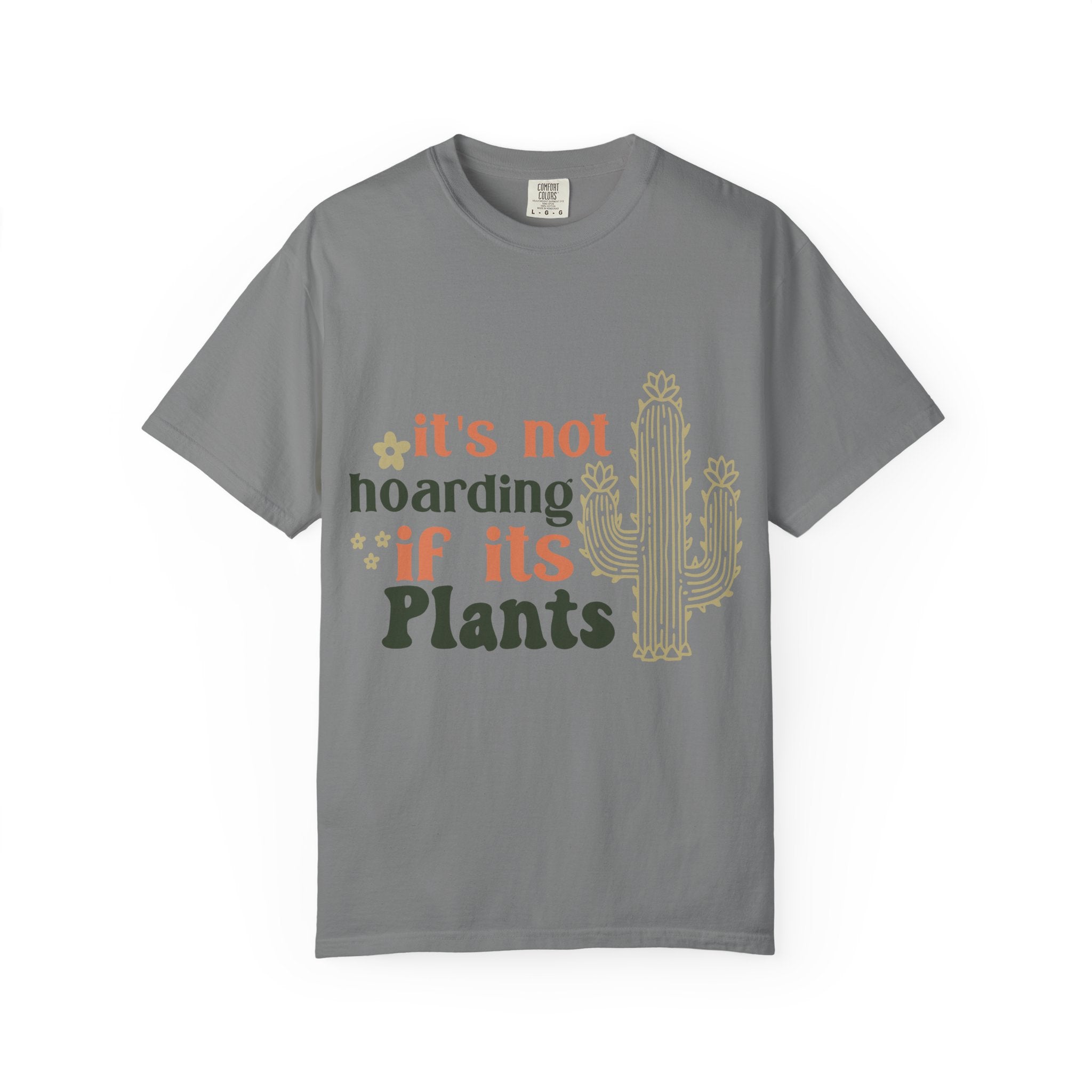 It's not hoarding if its Plants T-shirt | Cactus Plant Lover Graphic Tee