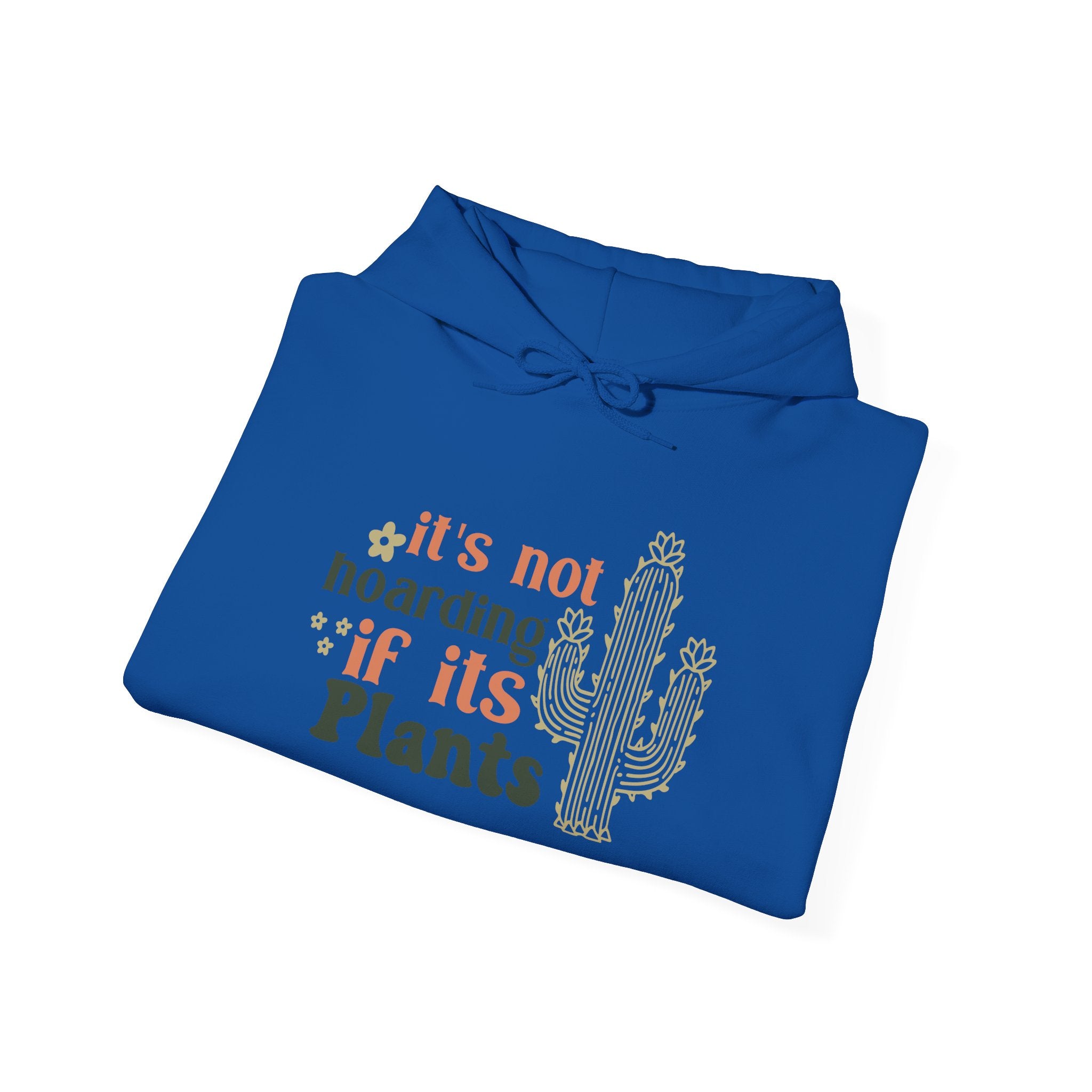 It's Not Hoarding If It's Plants Hoodie | Cactus Plant Lover Sweatshirt