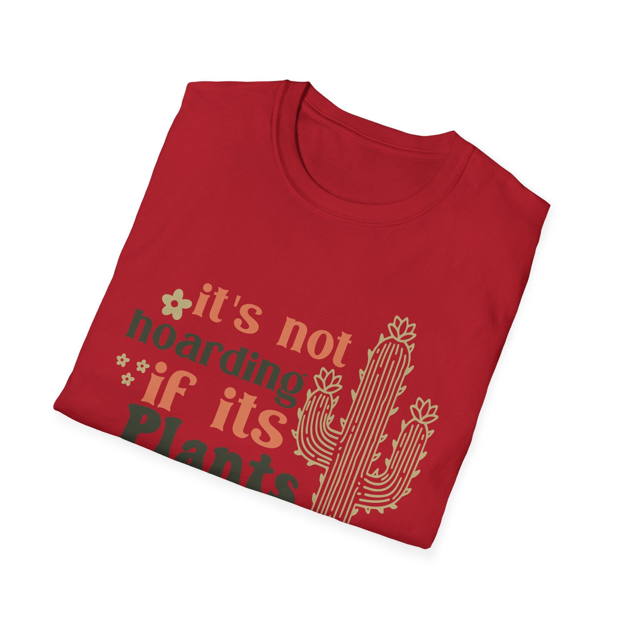 It's not hoarding if it's Plants T-Shirt | Cactus Plant Lover Tee