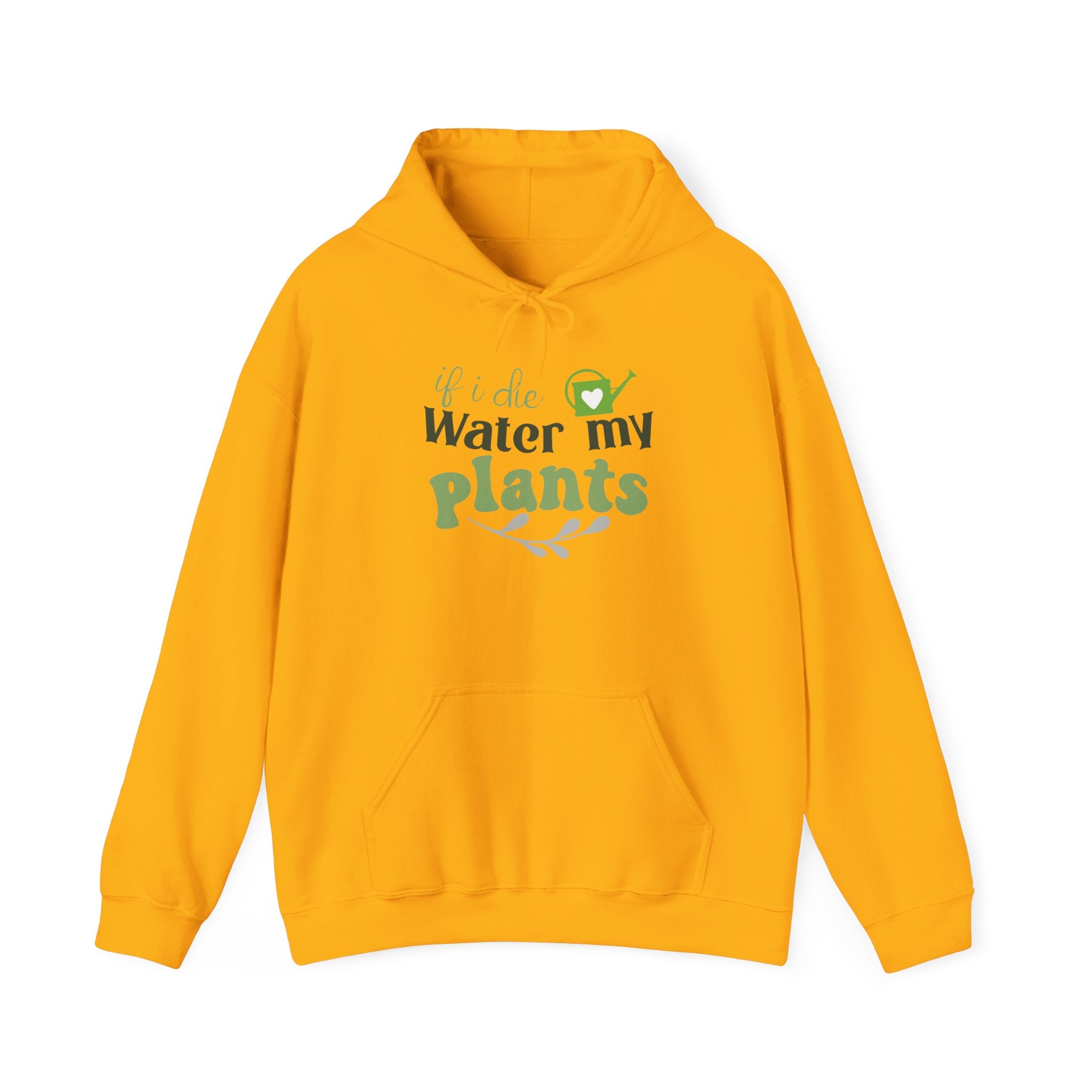 If I Die Water My Plants Hoodie | Plant Lover Gardening Sweatshirt