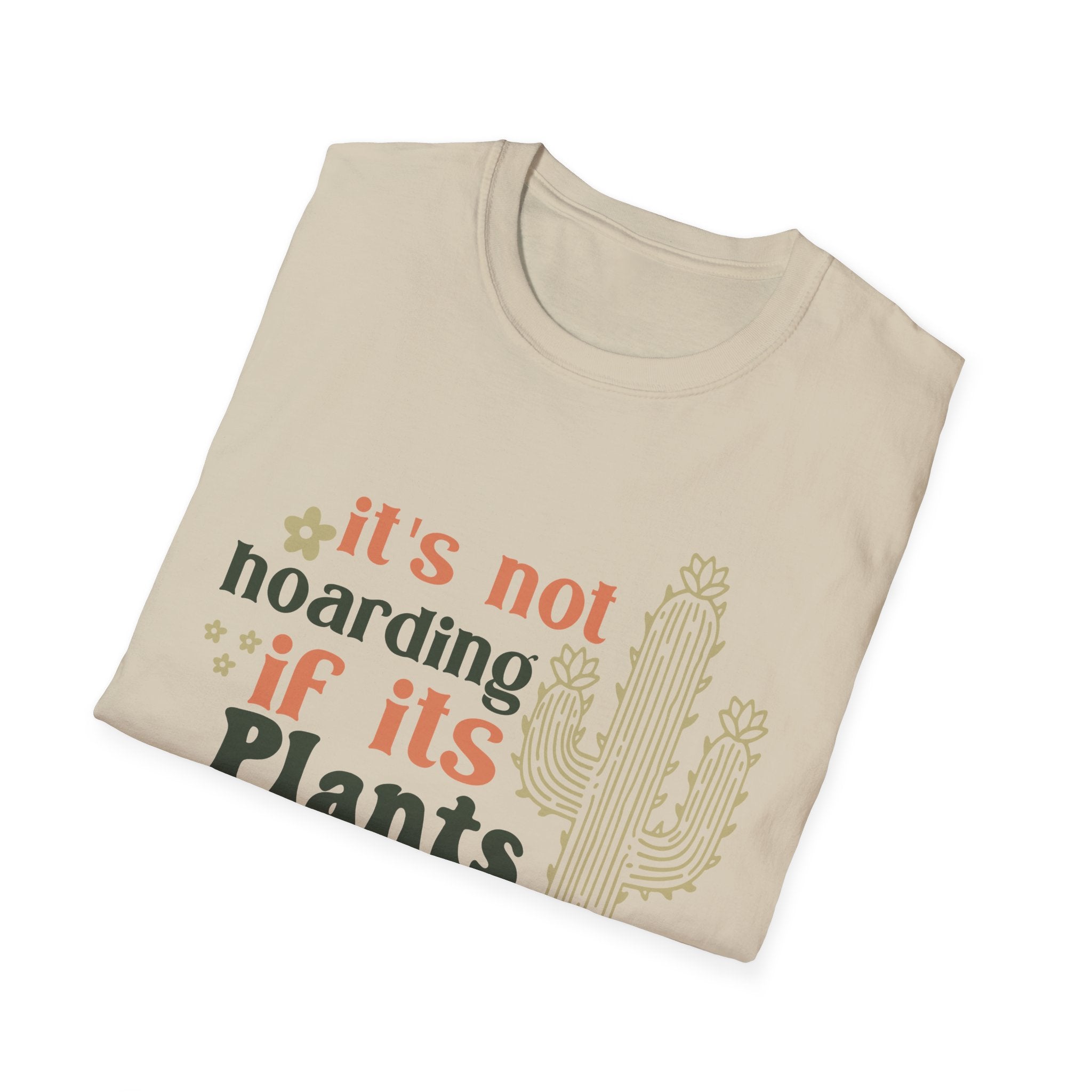 It's not hoarding if it's Plants T-Shirt | Cactus Plant Lover Tee