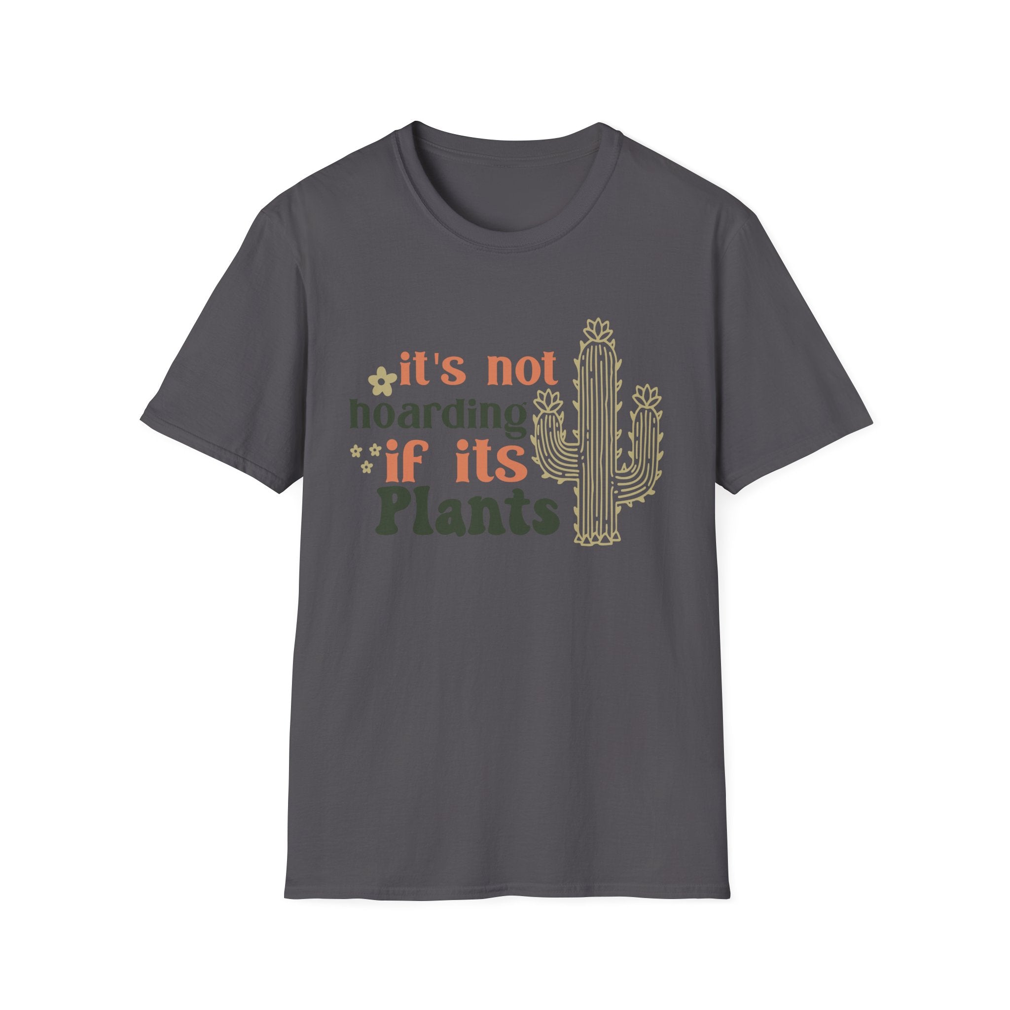 It's not hoarding if it's Plants T-Shirt | Cactus Plant Lover Tee