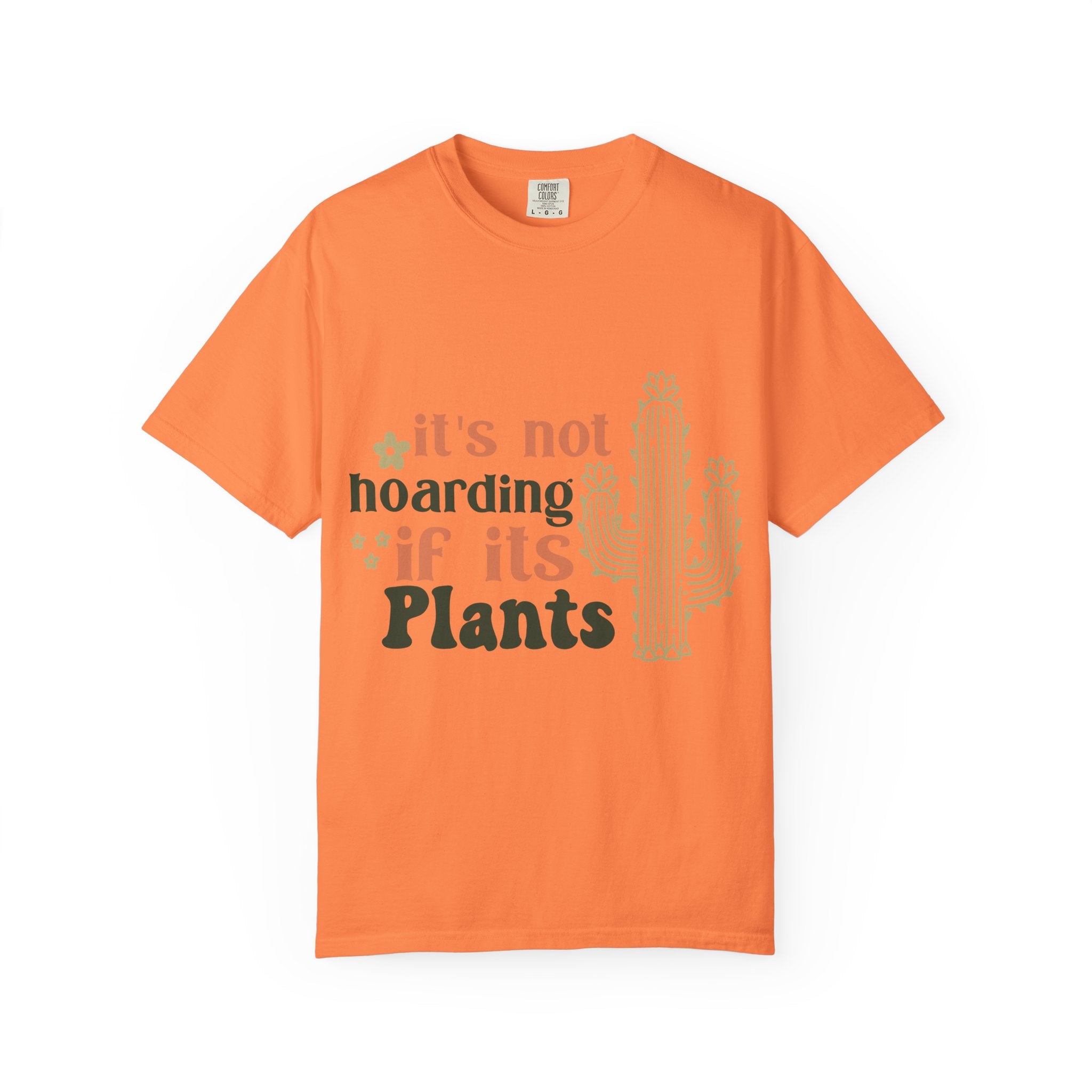It's not hoarding if its Plants T-shirt | Cactus Plant Lover Graphic Tee