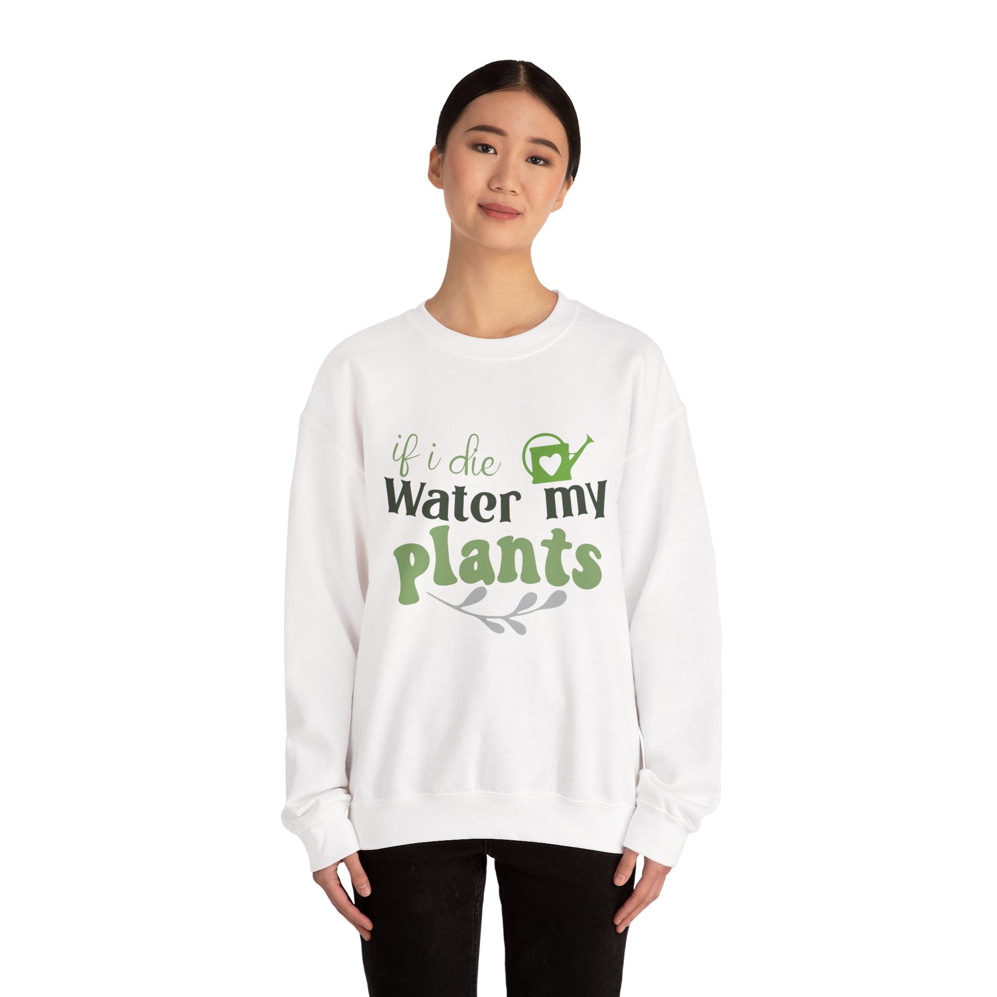 If I Die Water My Plants sweatshirt | Plant Lover Crewneck