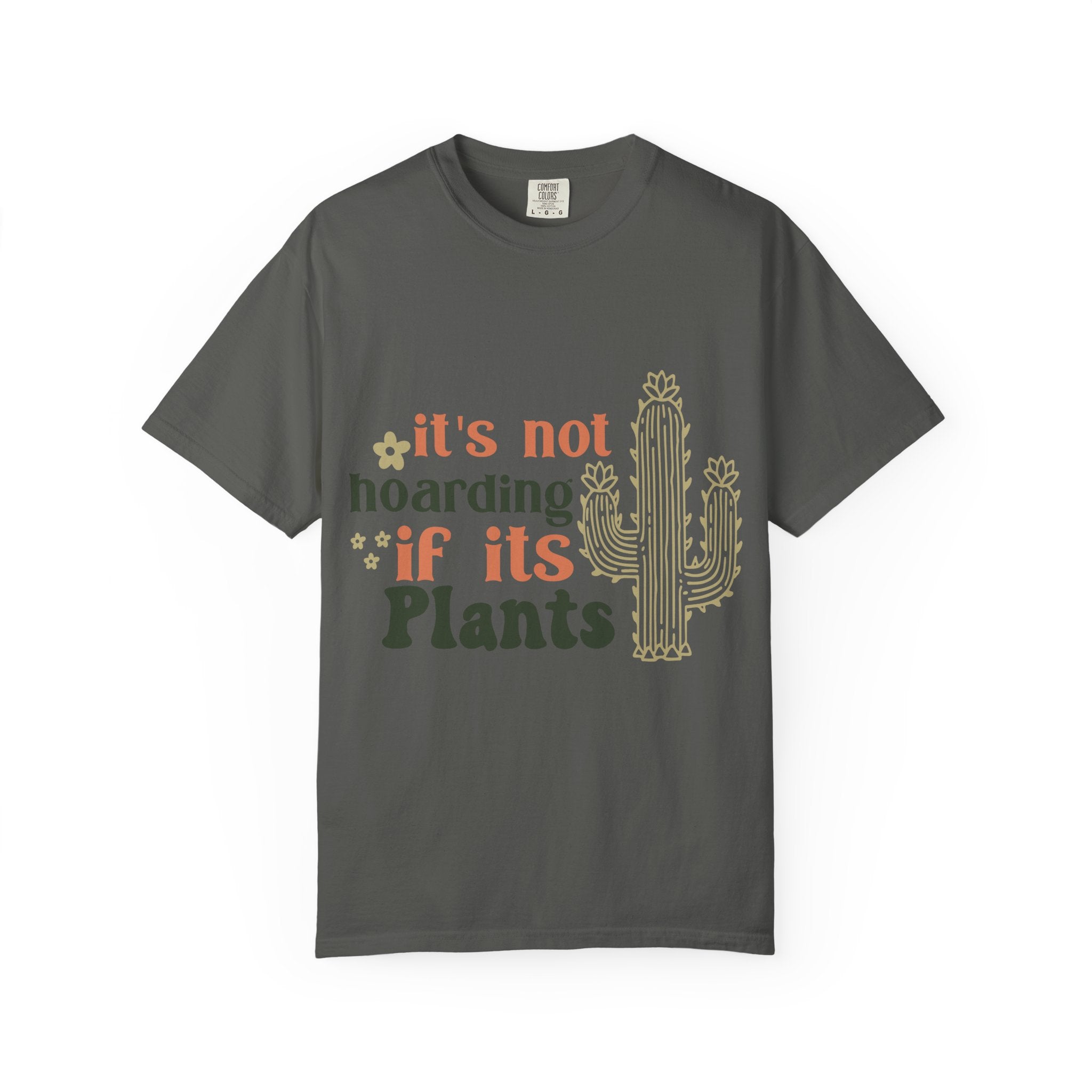 It's not hoarding if its Plants T-shirt | Cactus Plant Lover Graphic Tee