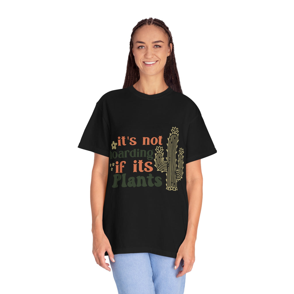 It's not hoarding if its Plants T-shirt | Cactus Plant Lover Graphic Tee