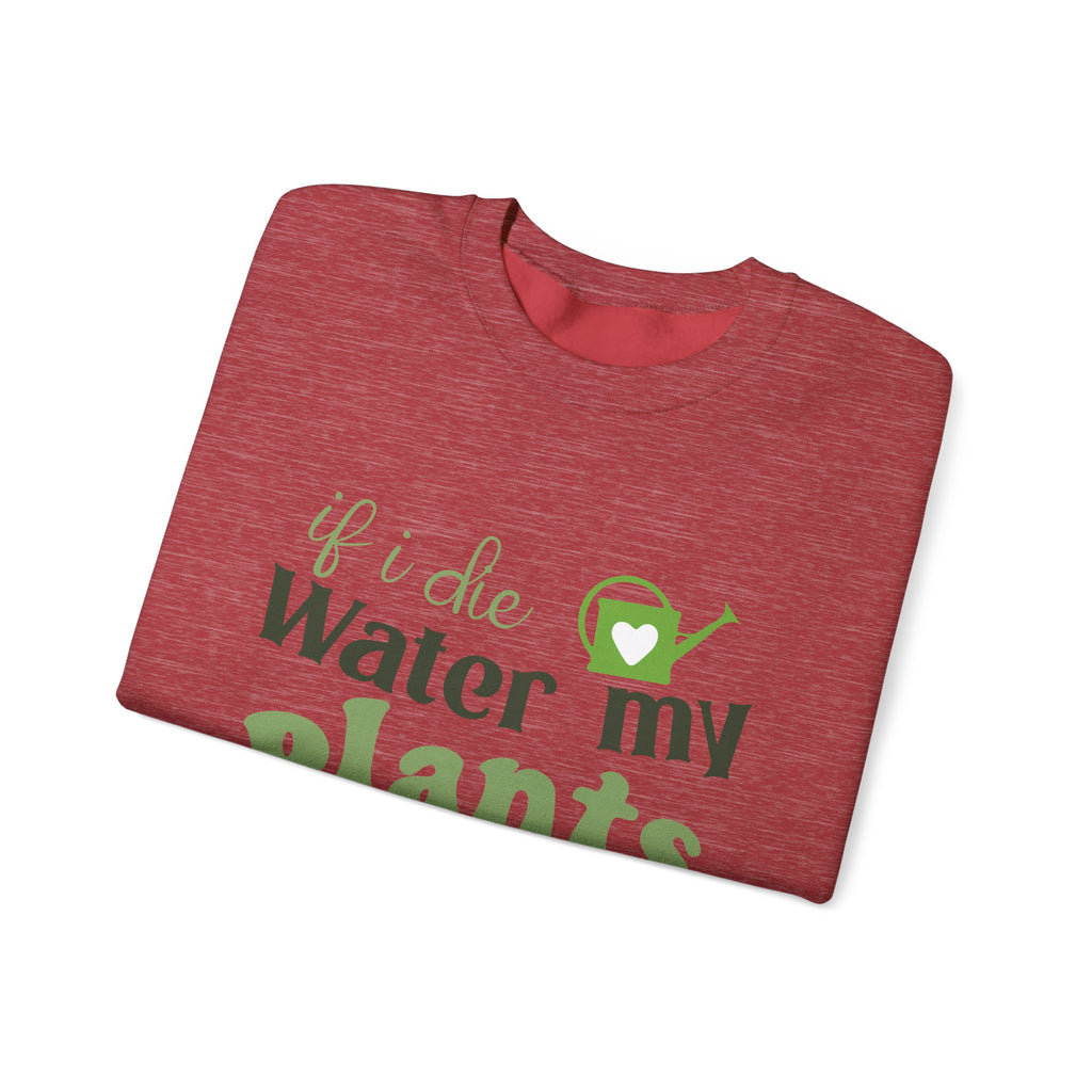 If I Die Water My Plants sweatshirt | Plant Lover Crewneck