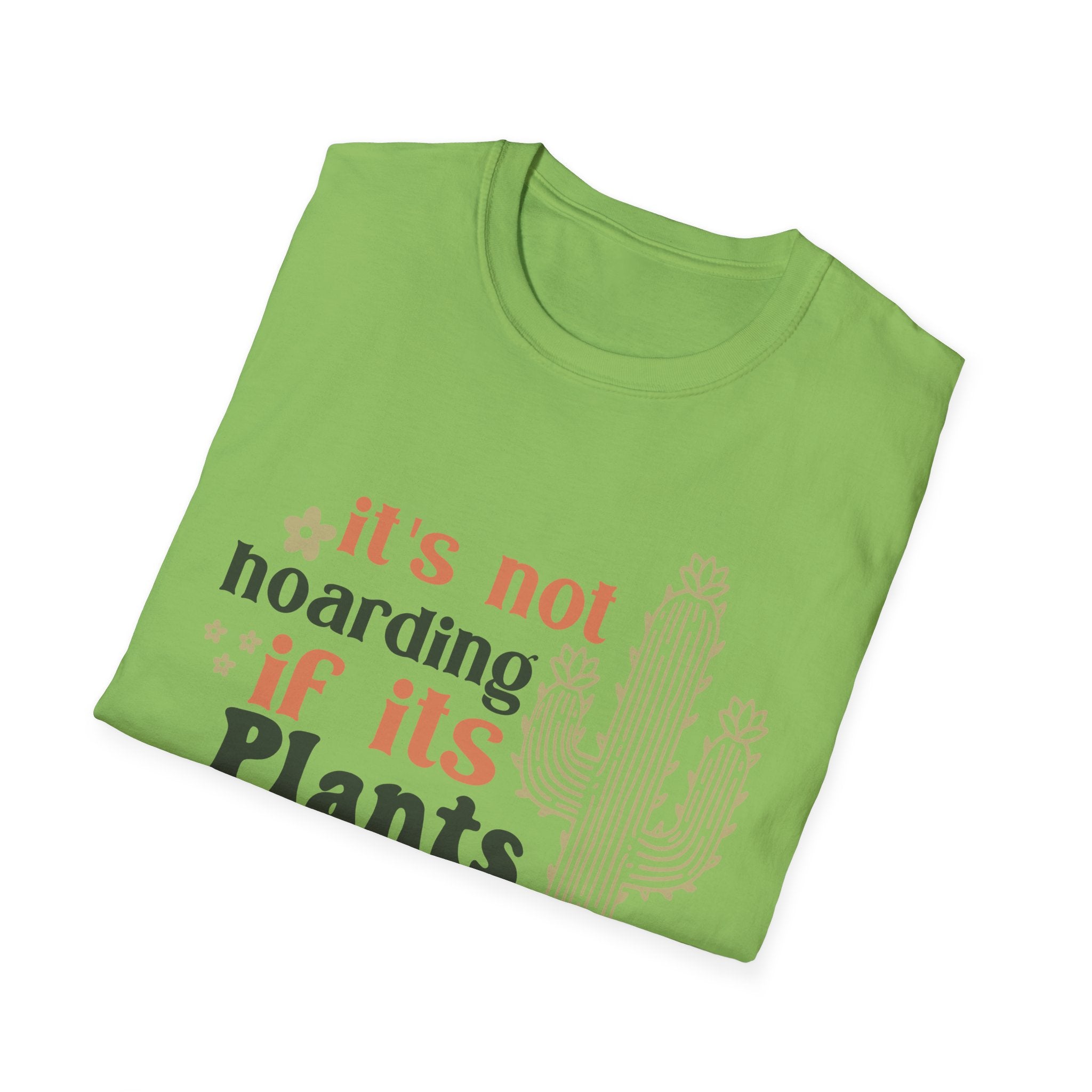 It's not hoarding if it's Plants T-Shirt | Cactus Plant Lover Tee