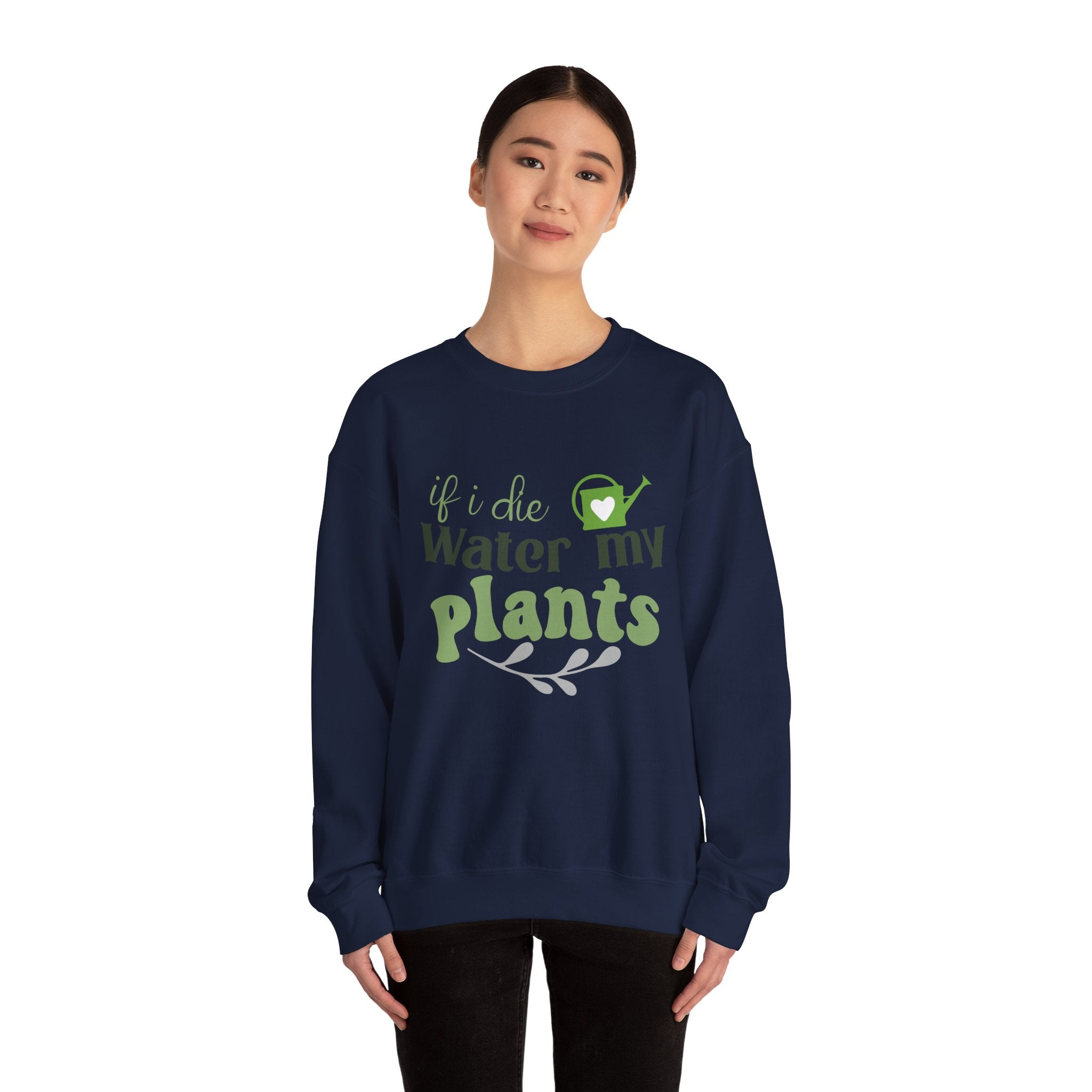 If I Die Water My Plants sweatshirt | Plant Lover Crewneck