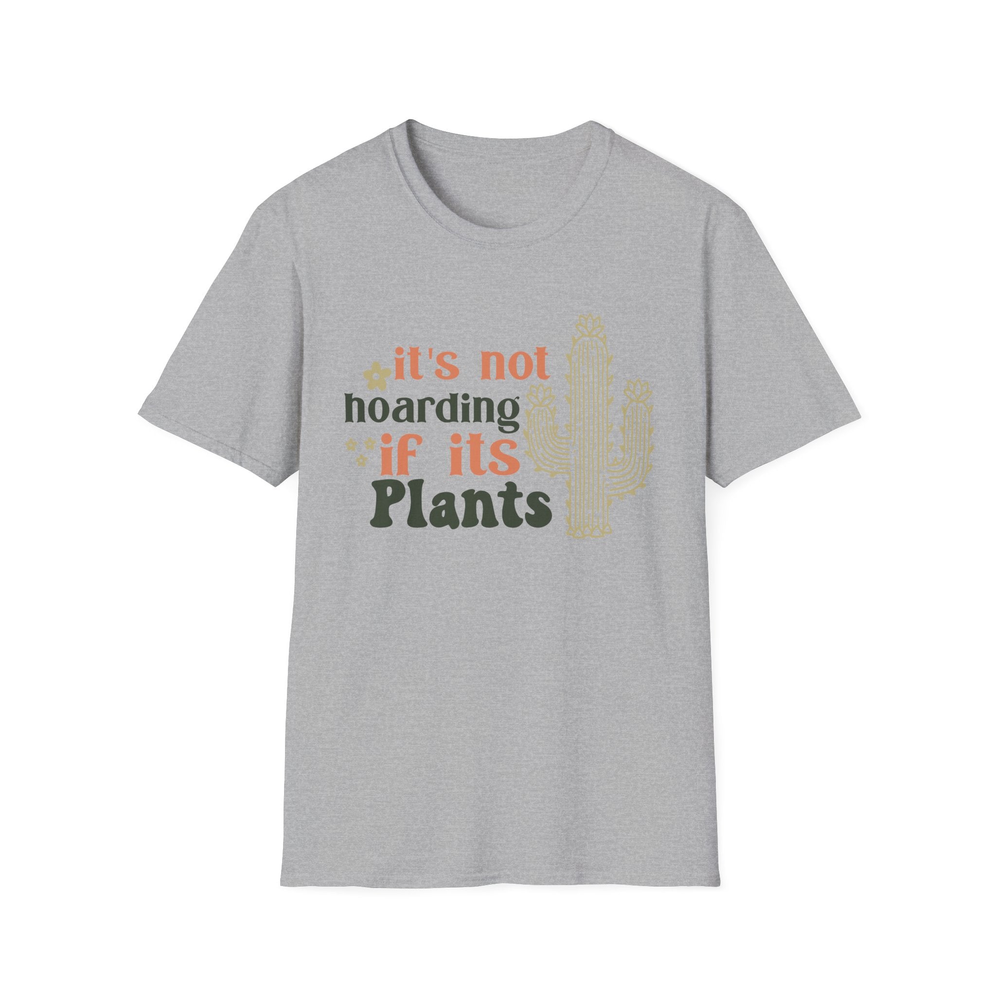 It's not hoarding if it's Plants T-Shirt | Cactus Plant Lover Tee