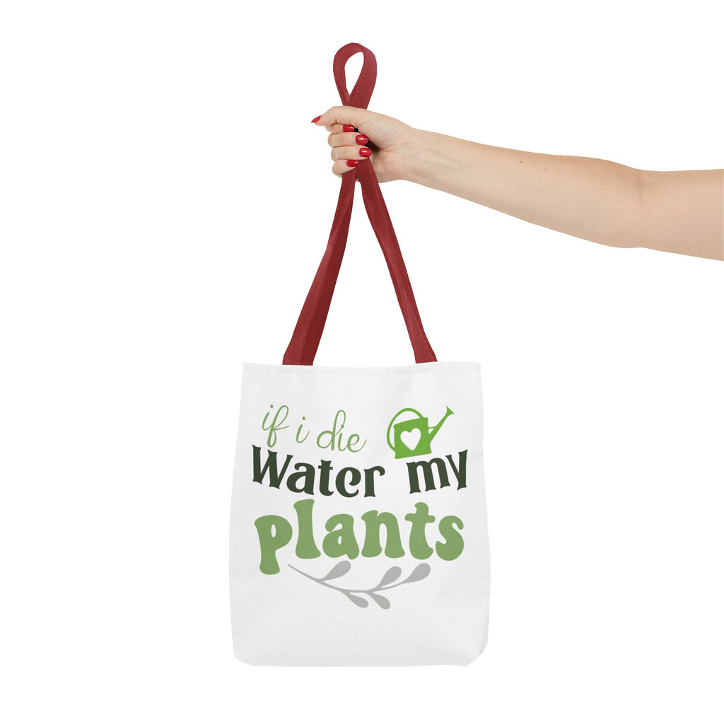 If I Die Water My Plants tote bag | Plant Lover Gardening Tote