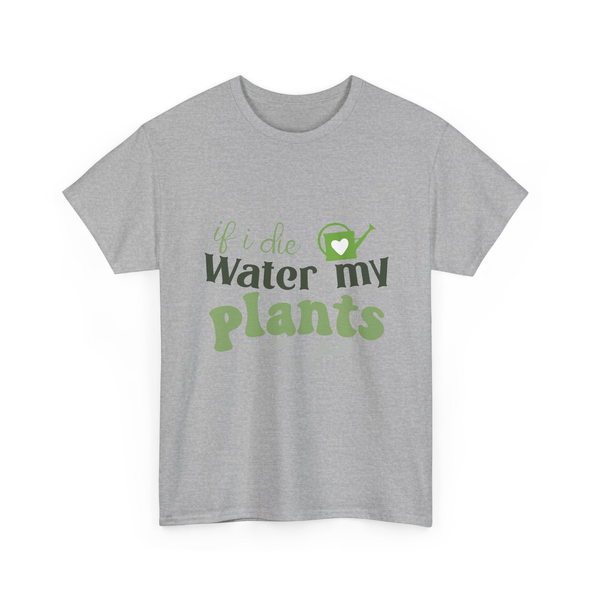 If I Die Water My Plants tee | Plant Lover T-shirt, Gardening Shirt