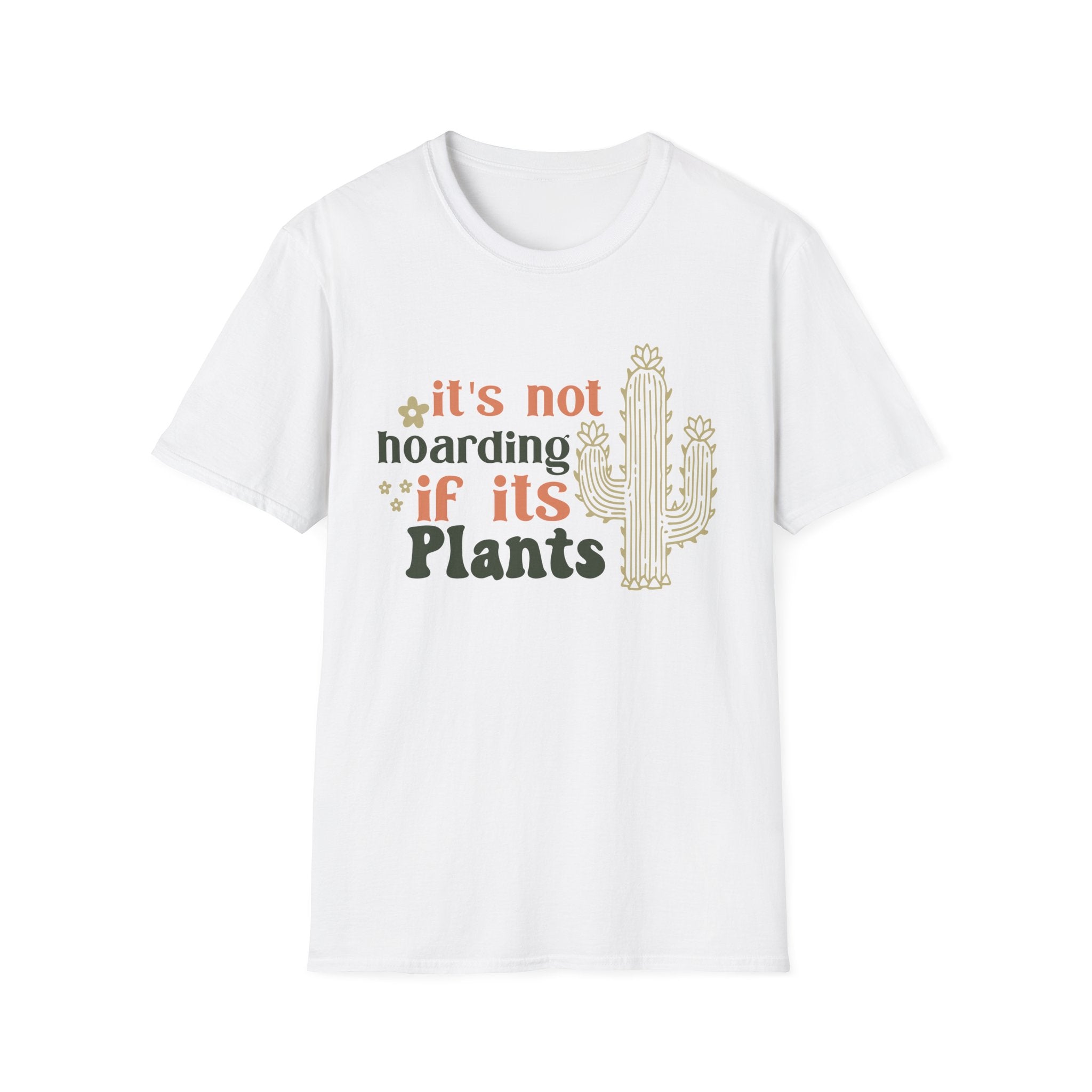 It's not hoarding if it's Plants T-Shirt | Cactus Plant Lover Tee