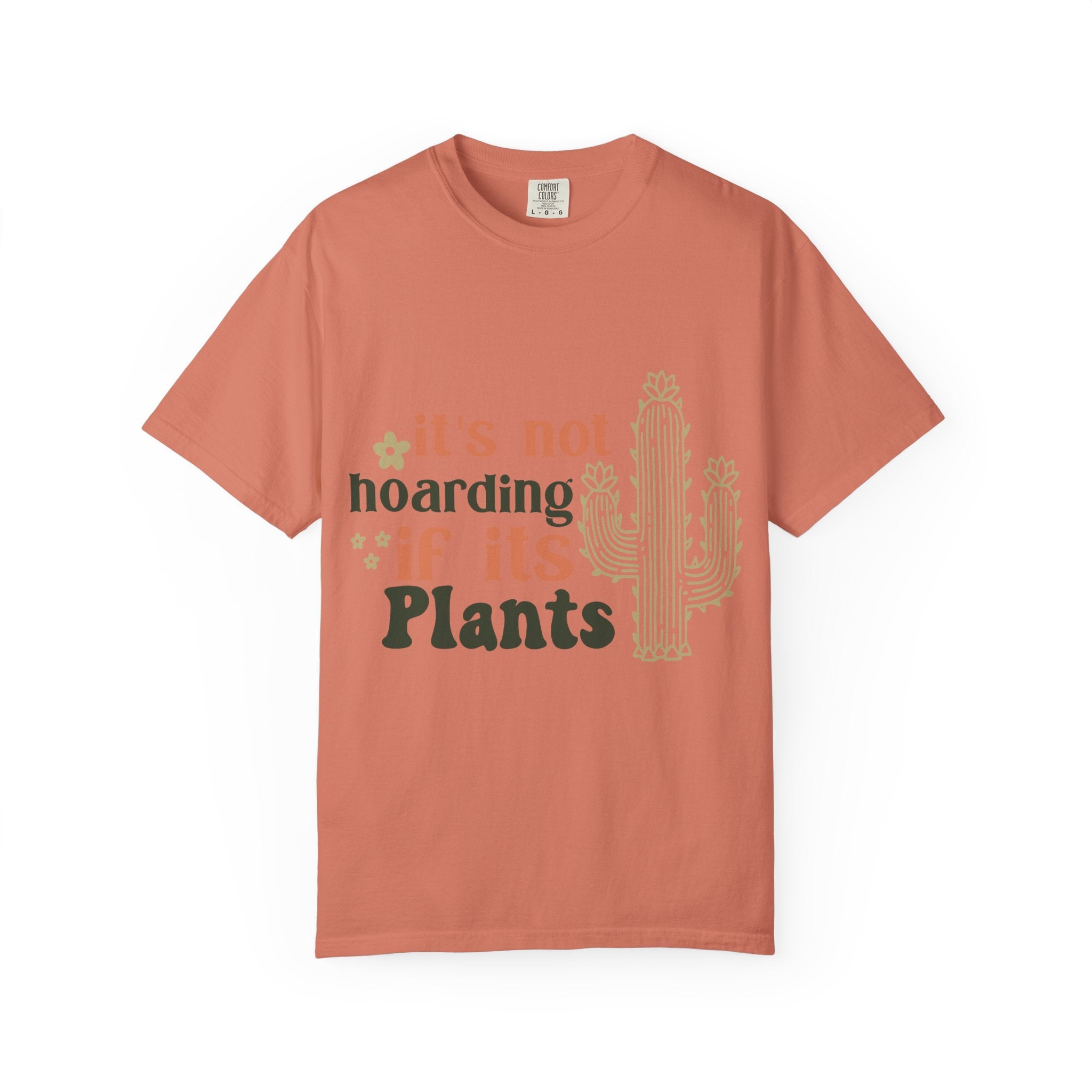 It's not hoarding if its Plants T-shirt | Cactus Plant Lover Graphic Tee